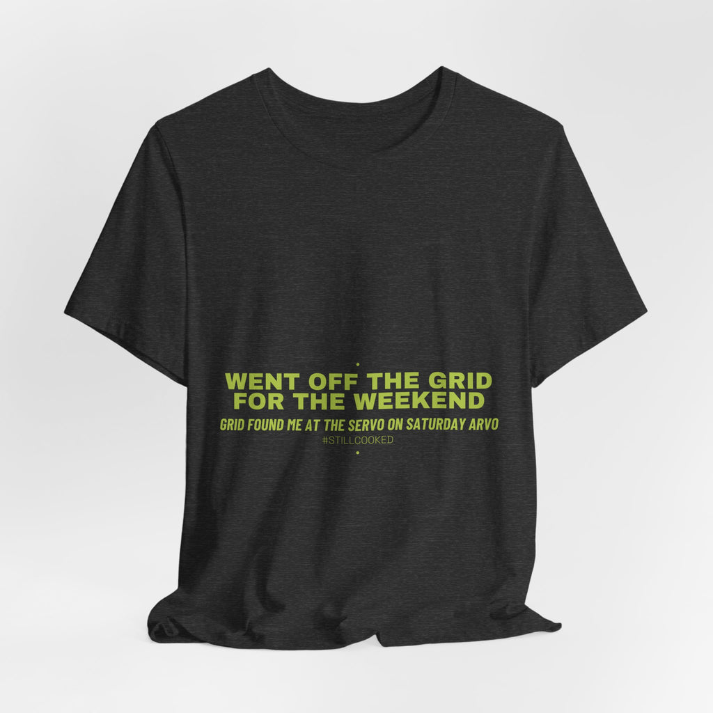 Went Off The Grid For The Weekend - Trendy Teez Funny Tee mockup