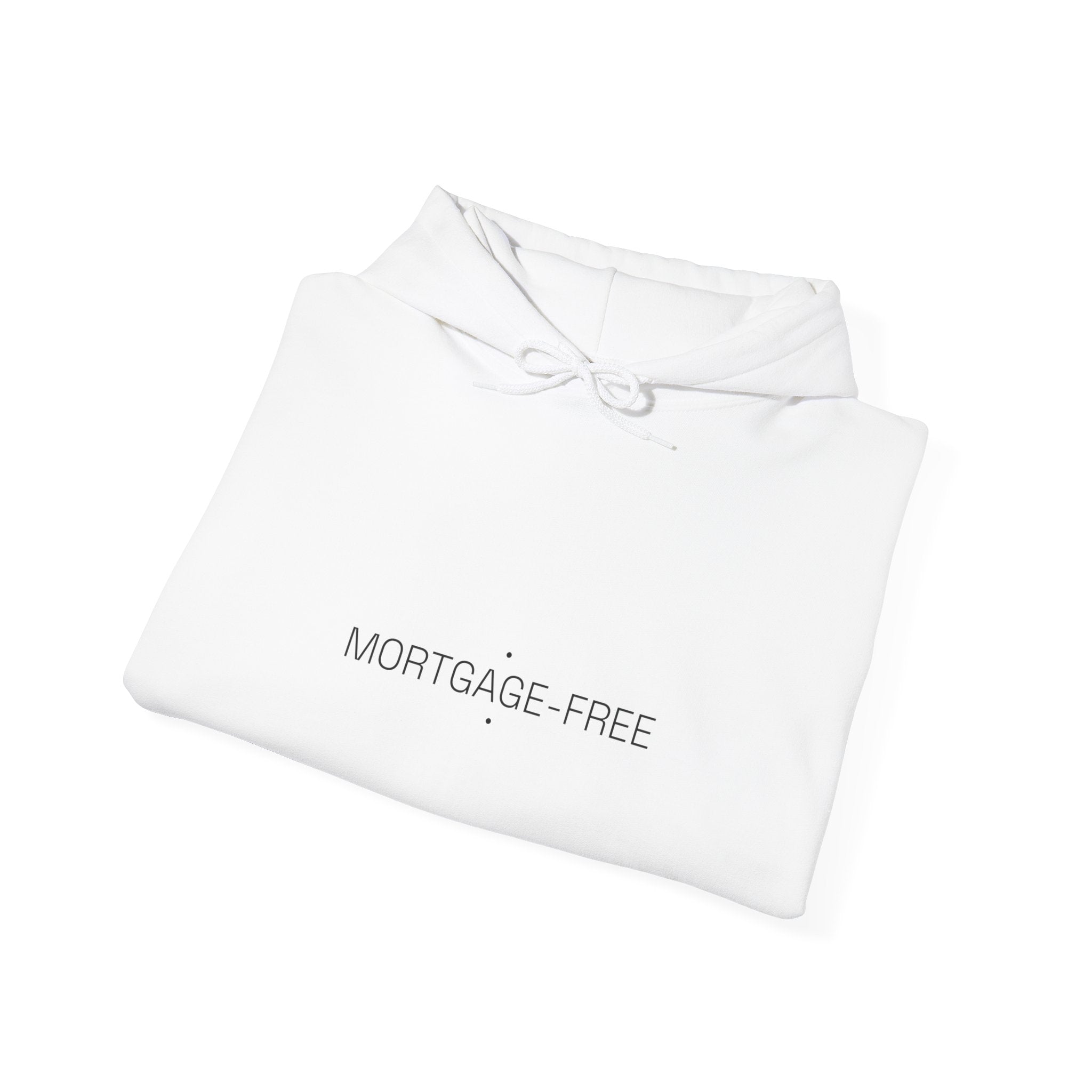 Mortgage-Free - Trendy Teez Funny Hoodie mockup