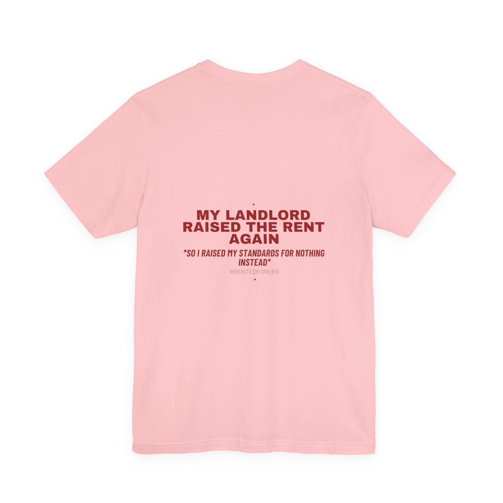 My Landlord Raised The Rent Again - Trendy Teez Funny Tee (Back Print) mockup