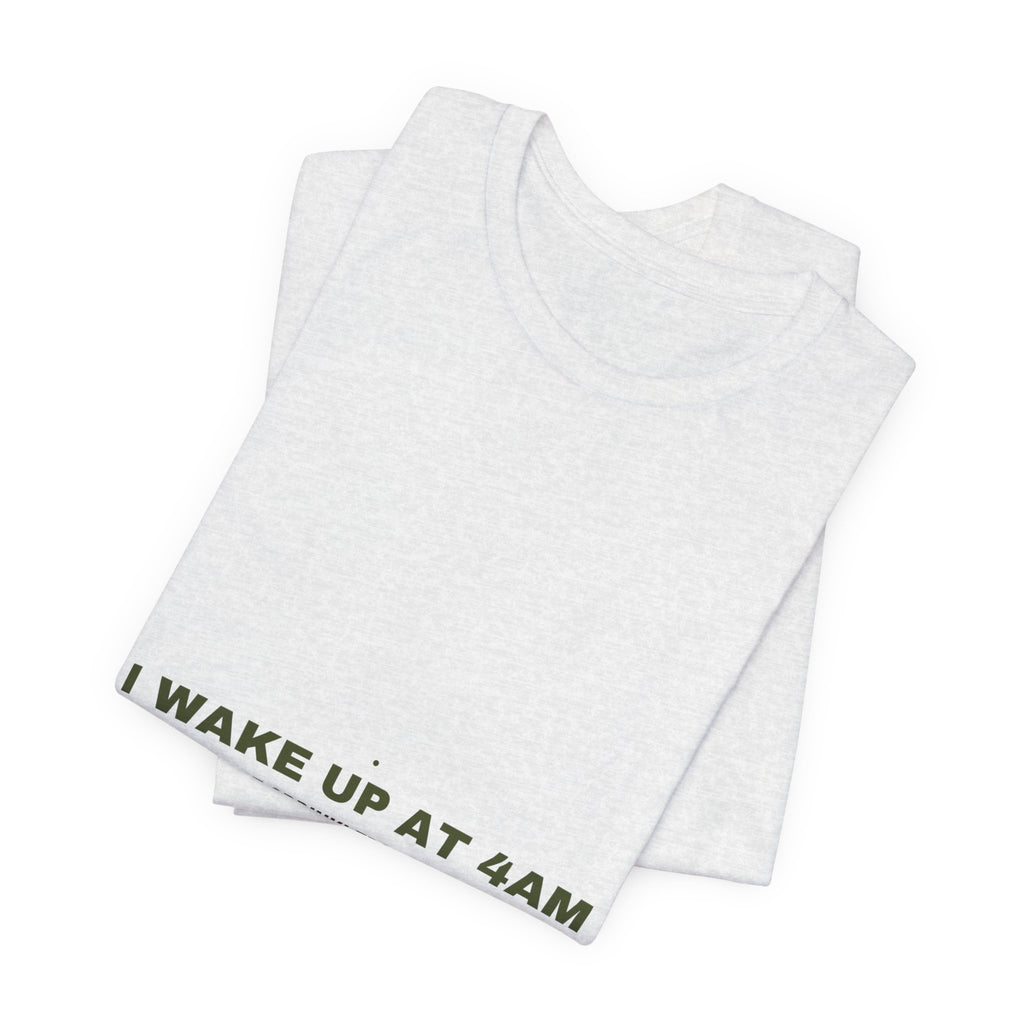 I Wake Up At 4Am - Trendy Teez Funny Tee mockup