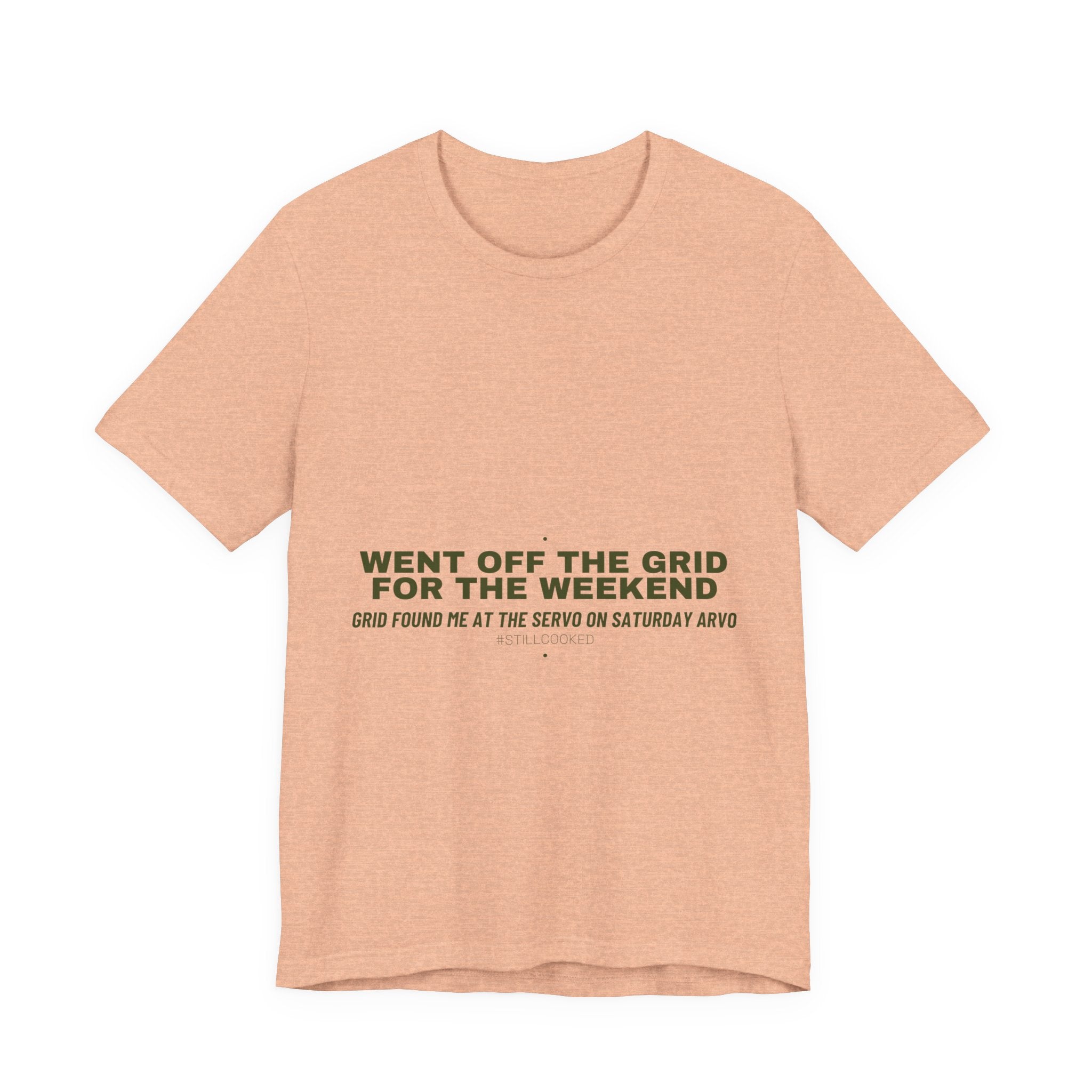 Went Off The Grid For The Weekend - Trendy Teez Funny Tee mockup