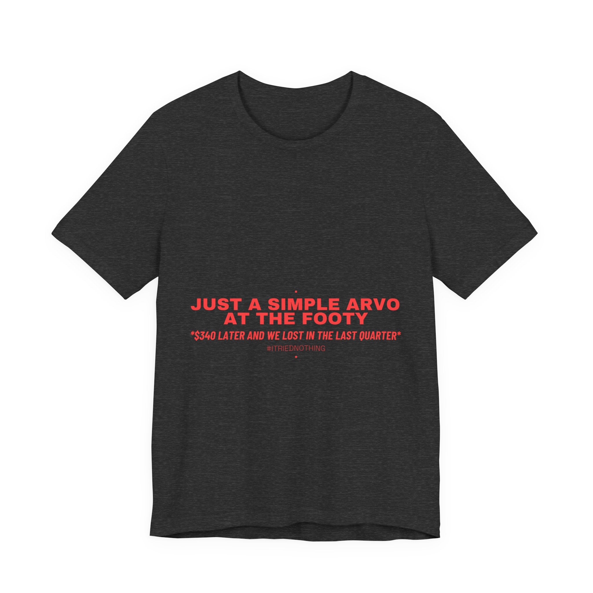 Just A Simple Arvo At The Footy - Trendy Teez Funny Tee mockup