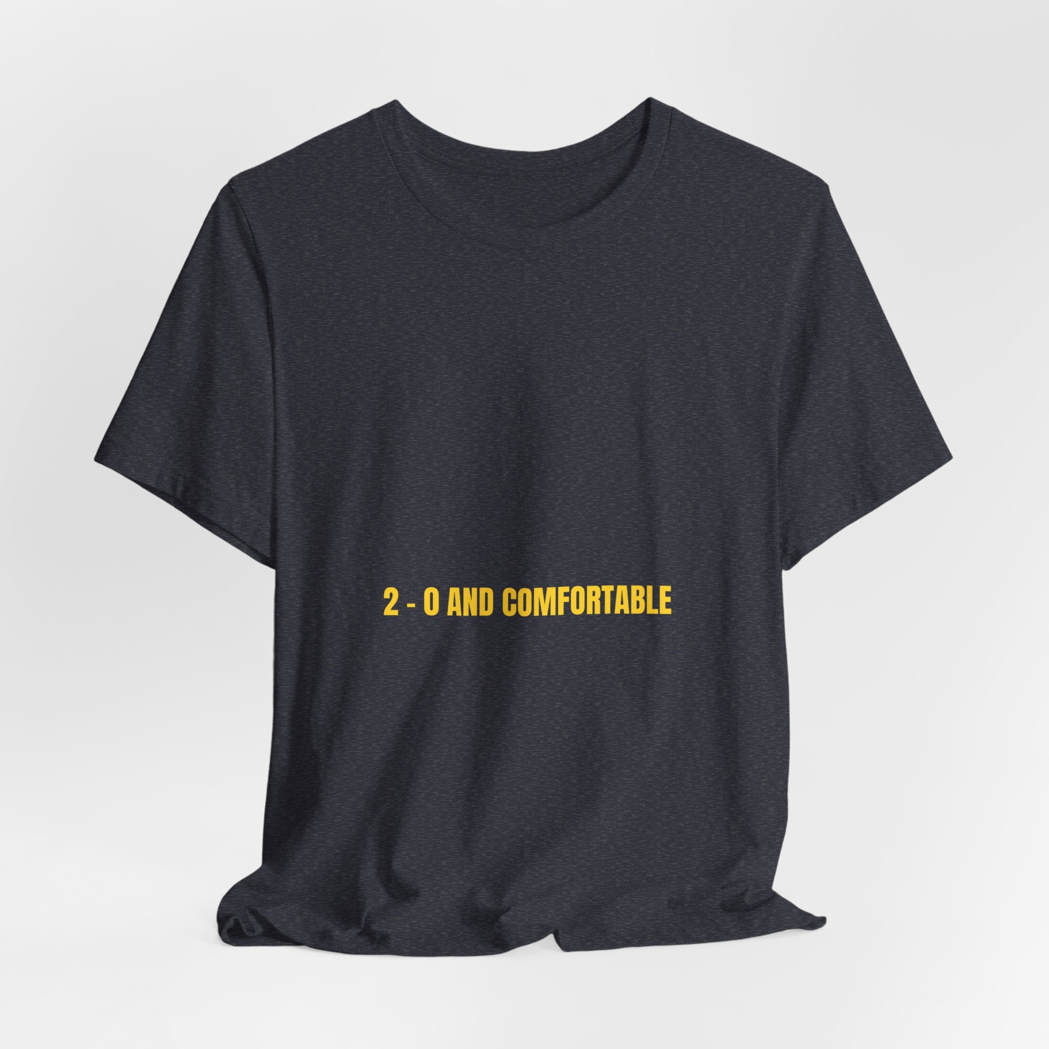 2 - 0 And Comfortable - Trendy Teez Funny Tee mockup
