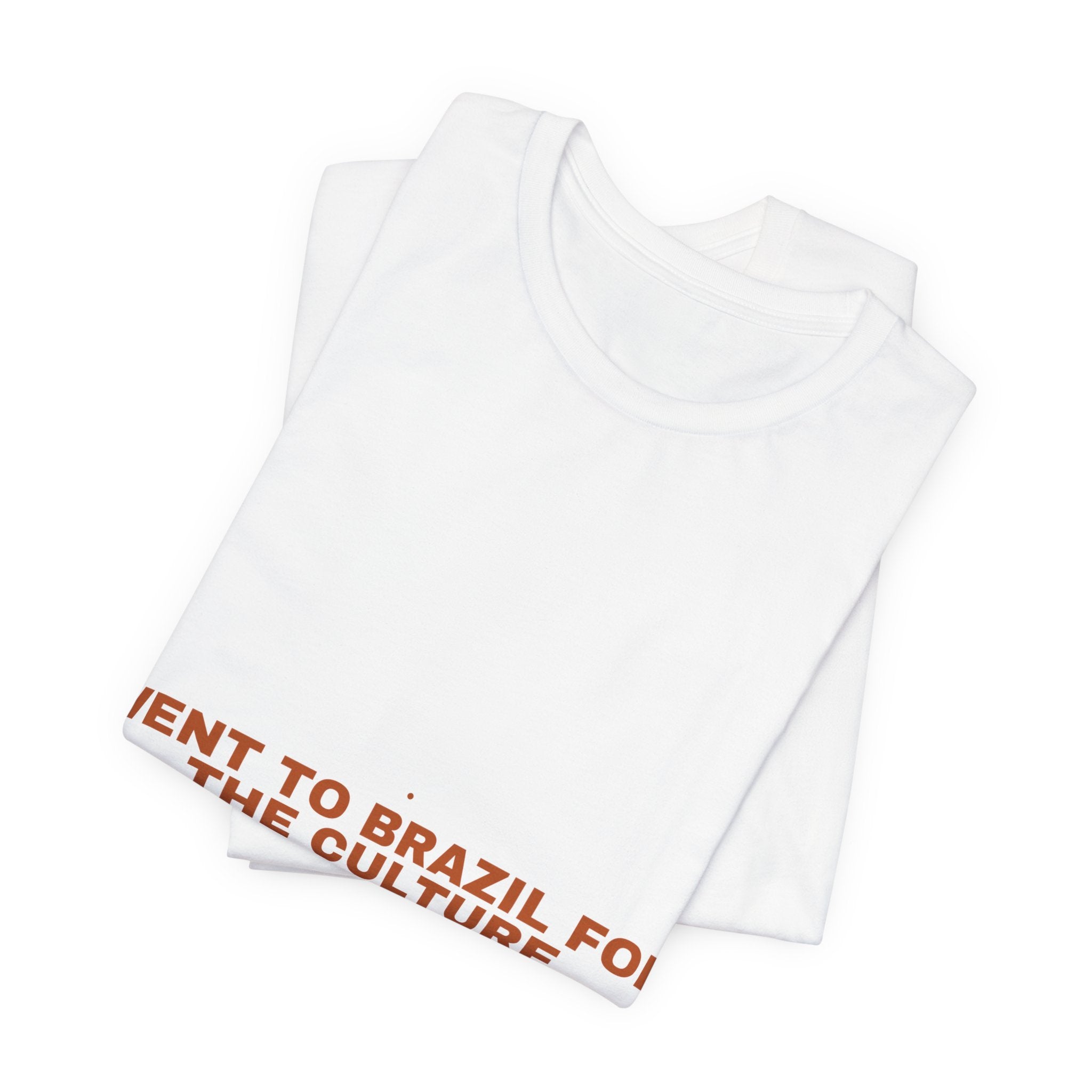 Went To Brazil For The Culture - Trendy Teez Funny Tee mockup