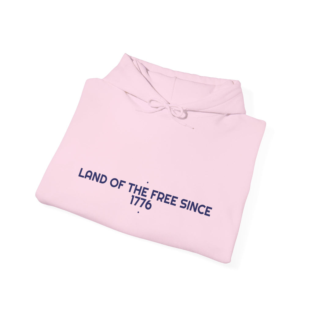 Land Of The Free Since 1776 — Funny Hoodie