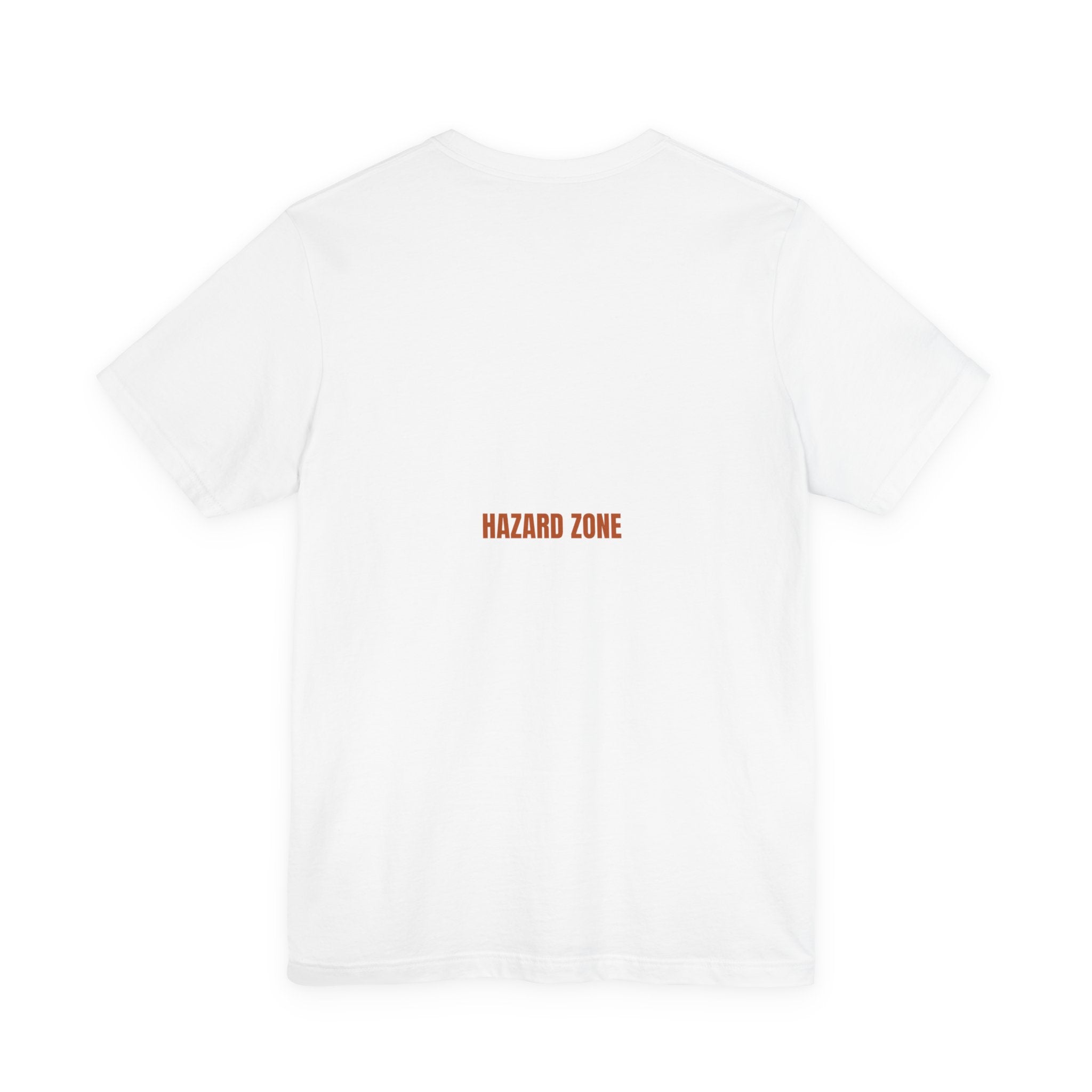 Hazard Zone - Trendy Teez Funny Tee (Back Print) mockup