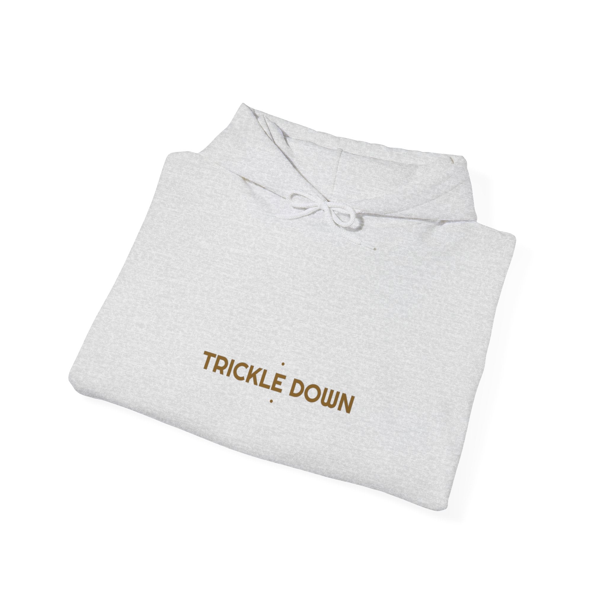 Trickle Down - Trendy Teez Funny Hoodie mockup