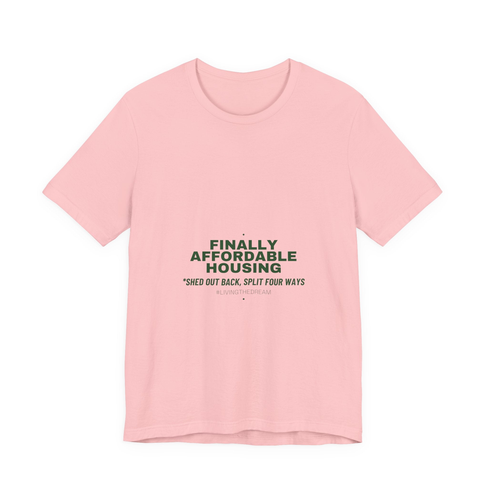 Finally Affordable Housing - Trendy Teez Funny Tee mockup