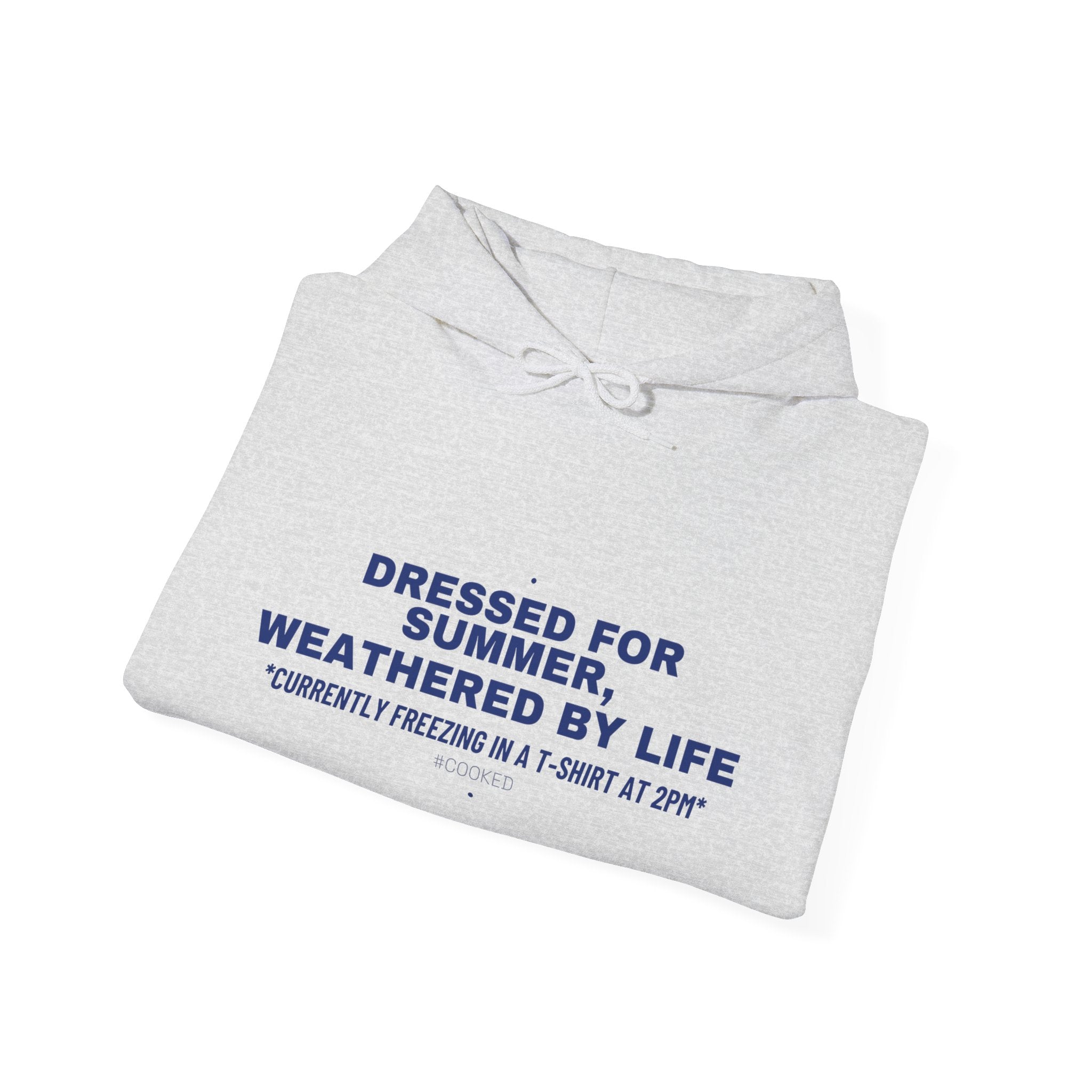 Dressed For Summer, Weathered By Life - Trendy Teez Funny Hoodie mockup