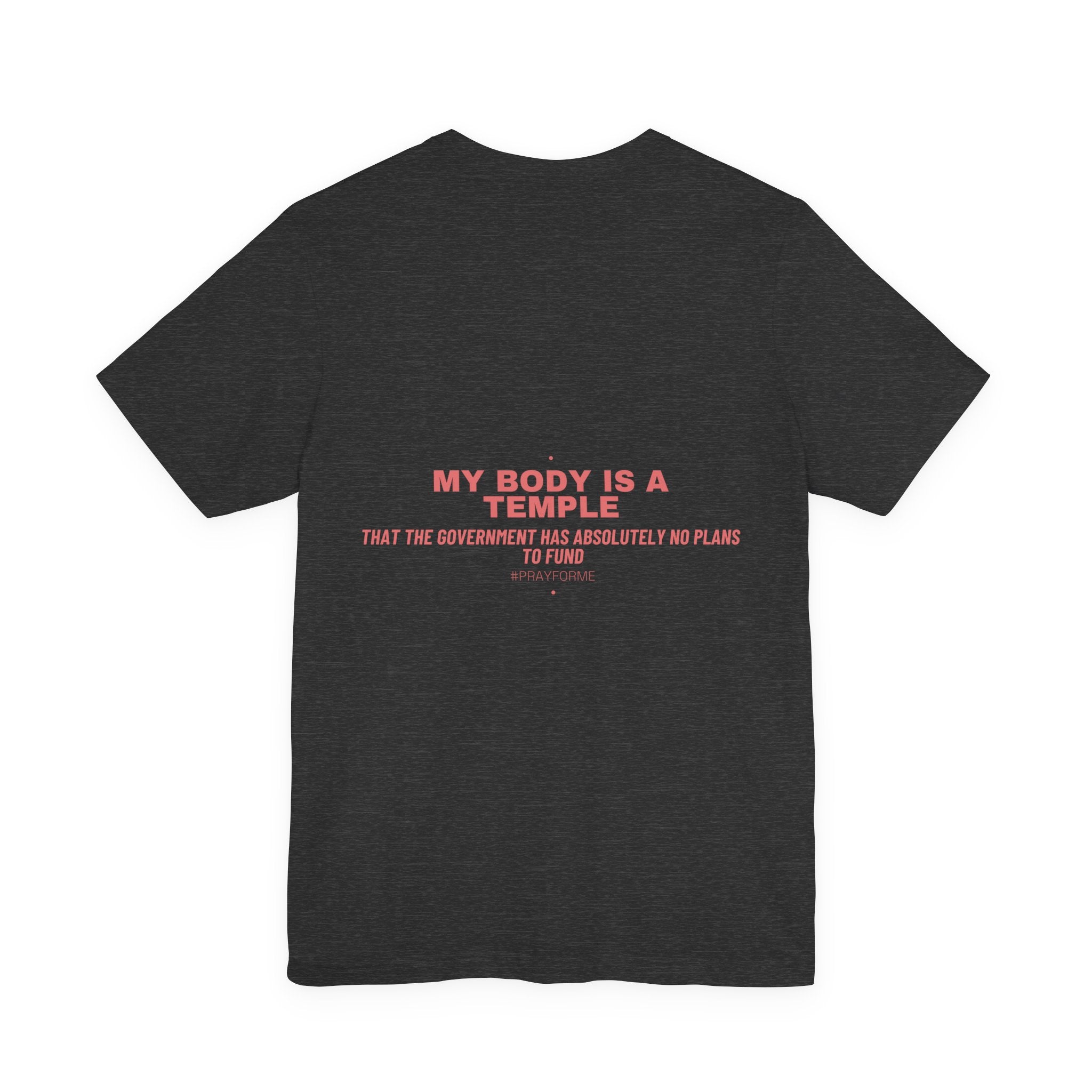 My Body Is A Temple - Trendy Teez Funny Tee (Back Print) mockup
