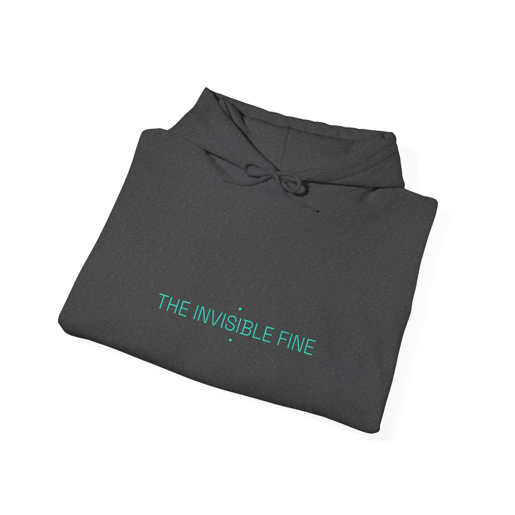 The Invisible Fine - Trendy Teez Funny Hoodie mockup