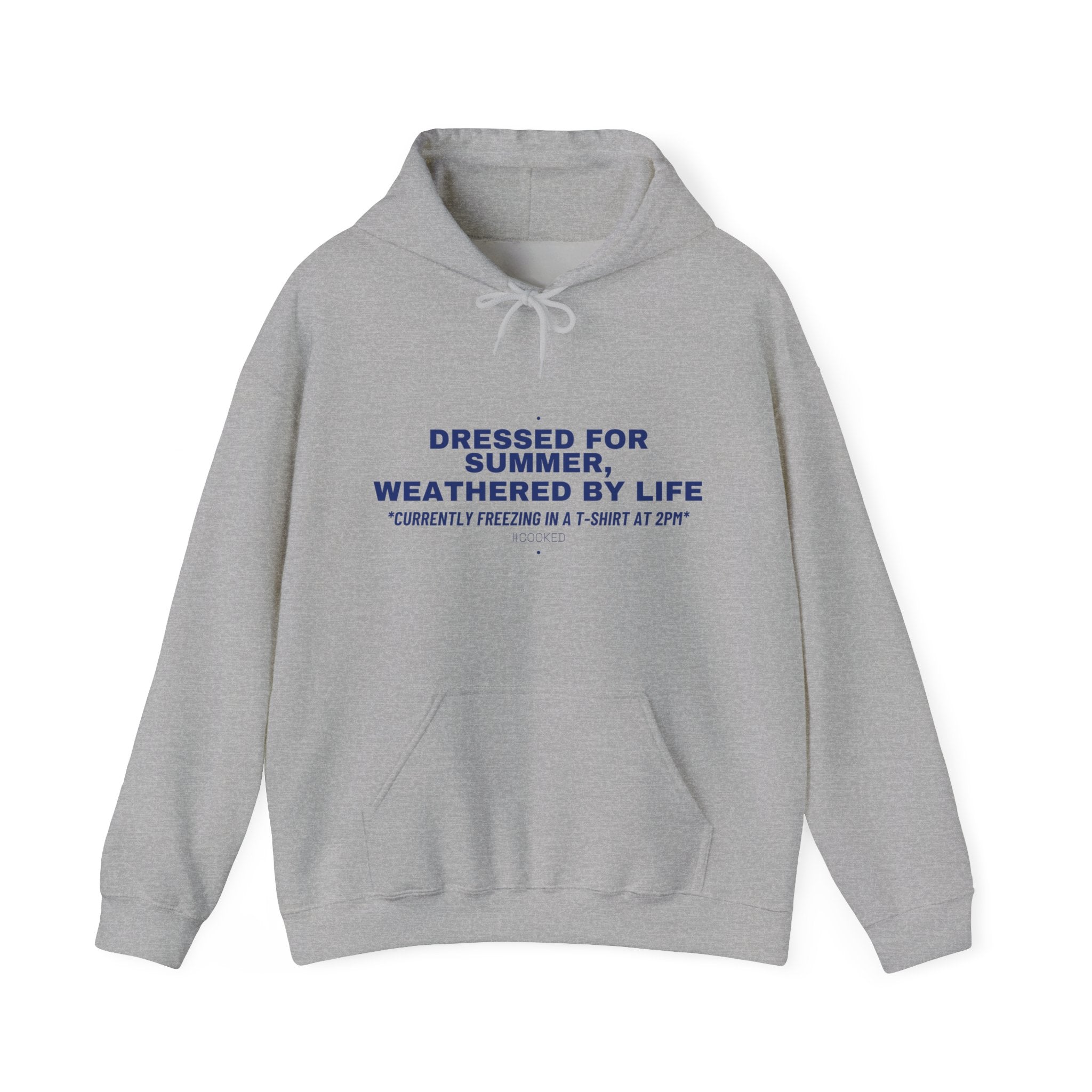 Dressed For Summer, Weathered By Life - Trendy Teez Funny Hoodie mockup