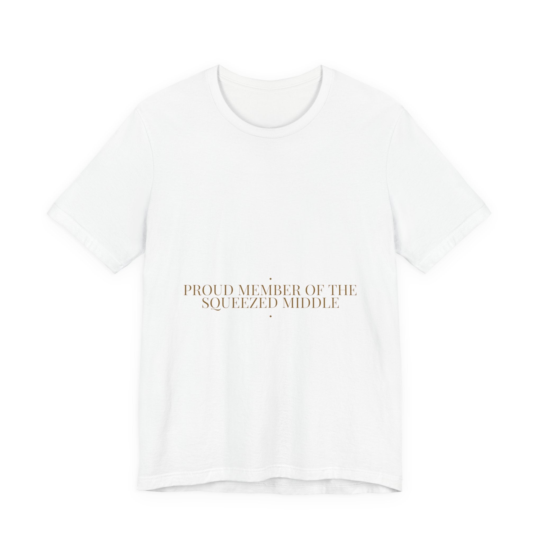 Proud Member Of The Squeezed Middle - Trendy Teez Funny Tee mockup
