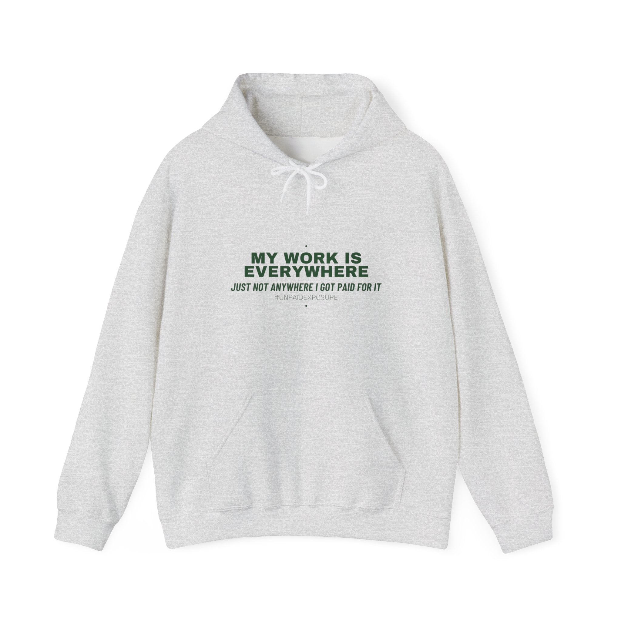 My Work Is Everywhere - Trendy Teez Funny Hoodie mockup
