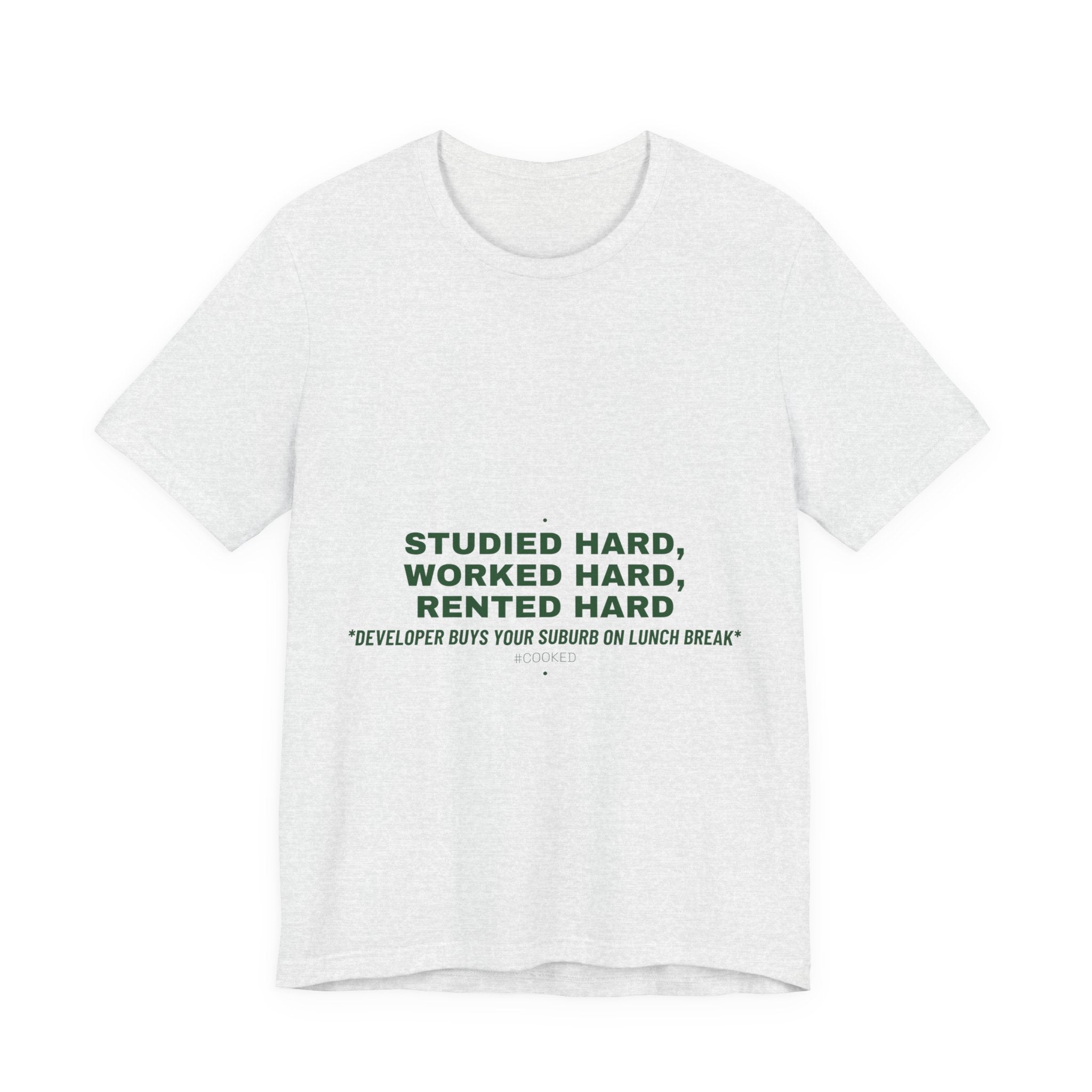 Studied Hard, Worked Hard, Rented Hard - Trendy Teez Funny Tee mockup