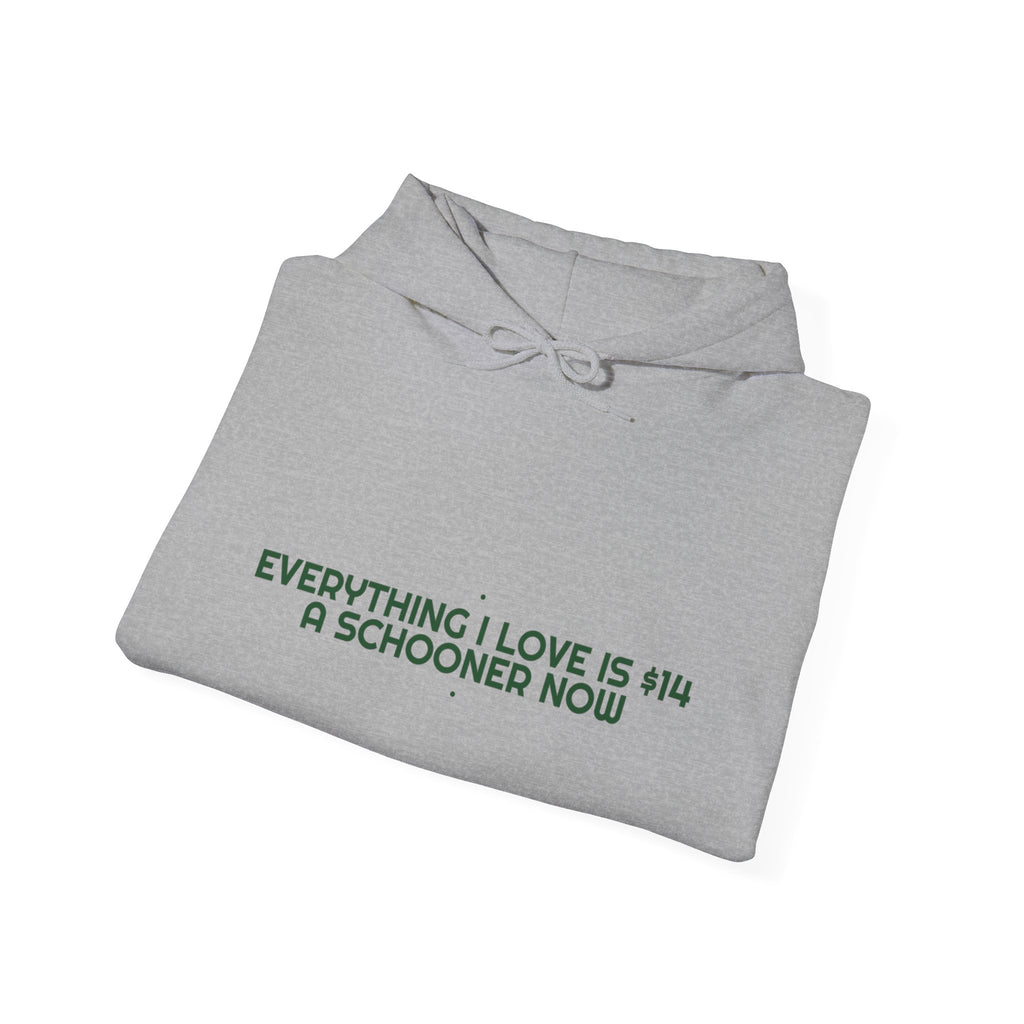 Everything I Love Is $14 A Schooner Now - Trendy Teez Funny Hoodie mockup