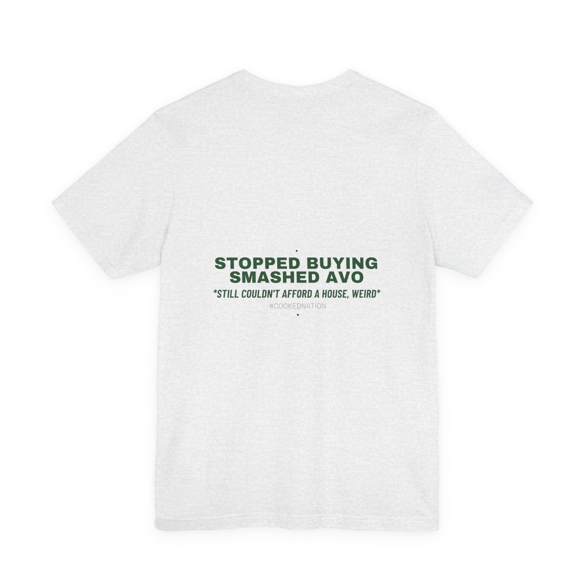 Stopped Buying Smashed Avo - Trendy Teez Funny Tee (Back Print) mockup
