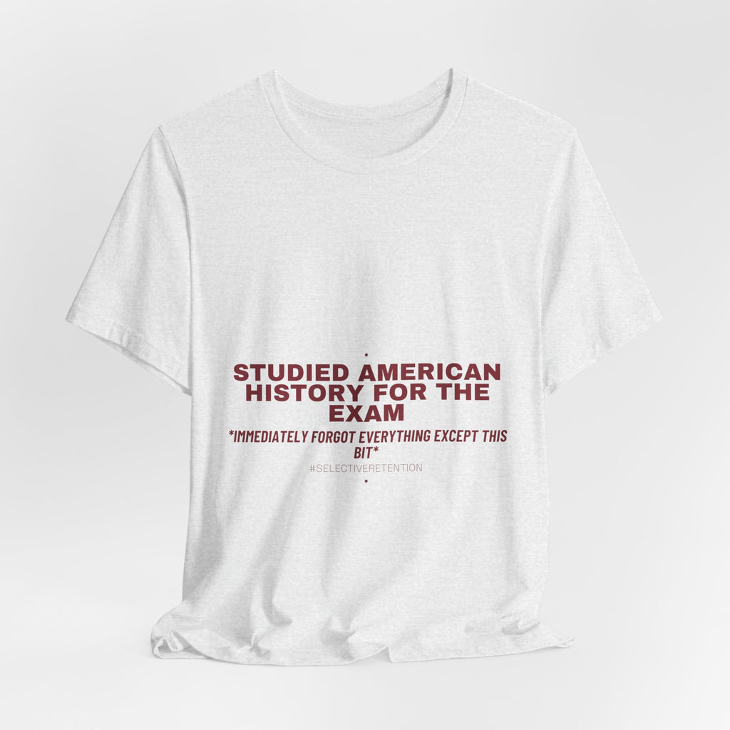 Studied American History For The Exam - Trendy Teez Funny Tee mockup