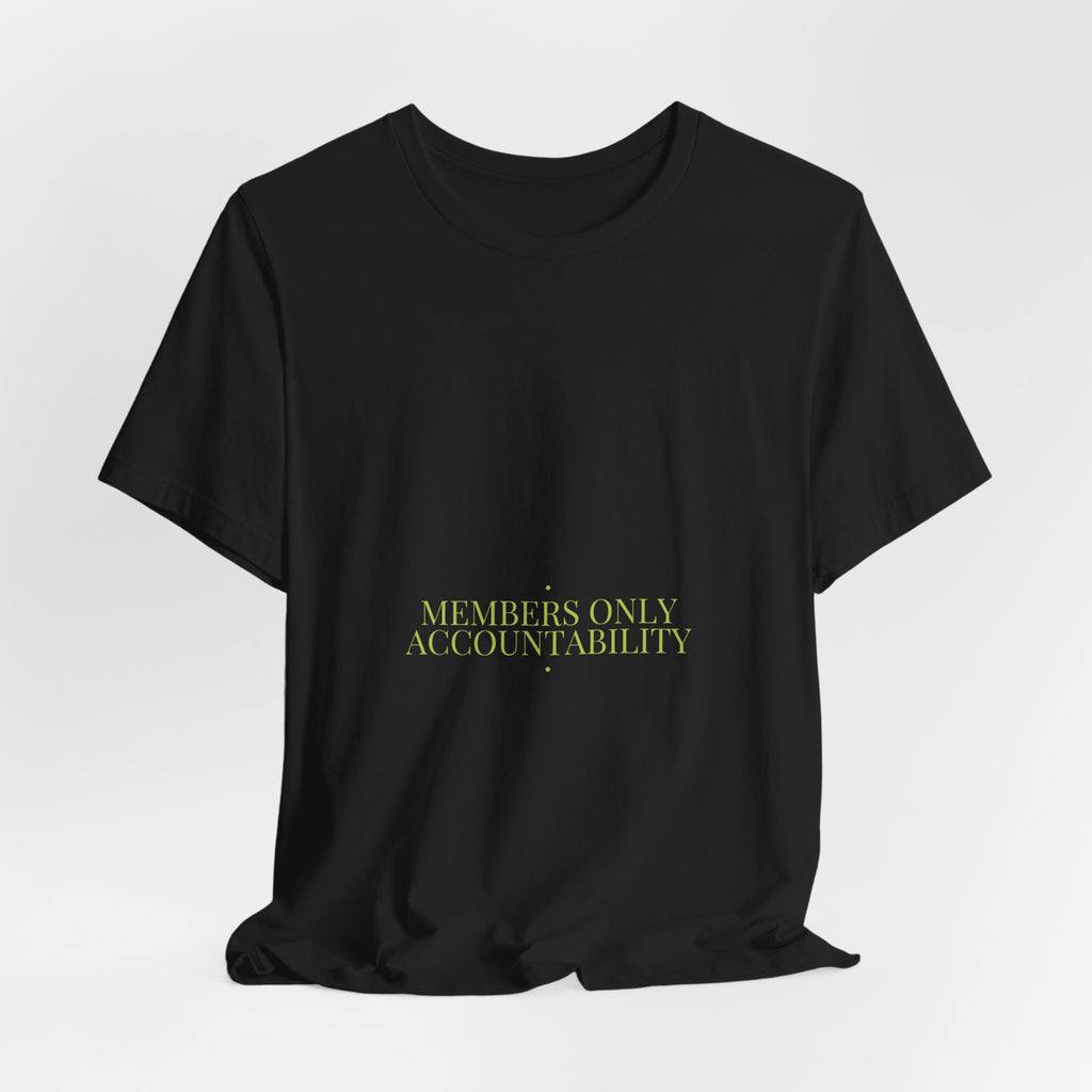 Members Only Accountability - Trendy Teez Funny Tee mockup