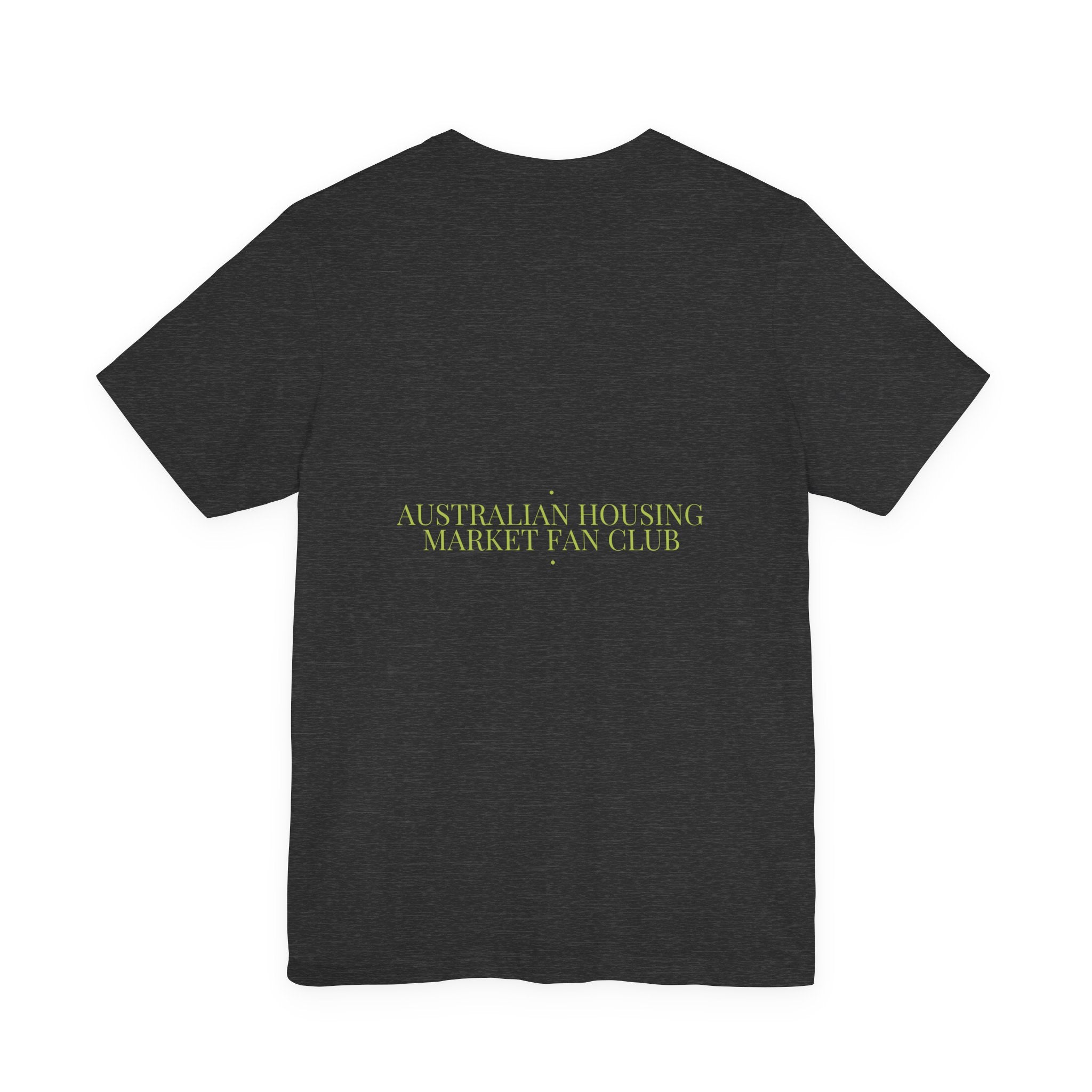 Australian Housing Market Fan Club - Trendy Teez Funny Tee (Back Print) mockup