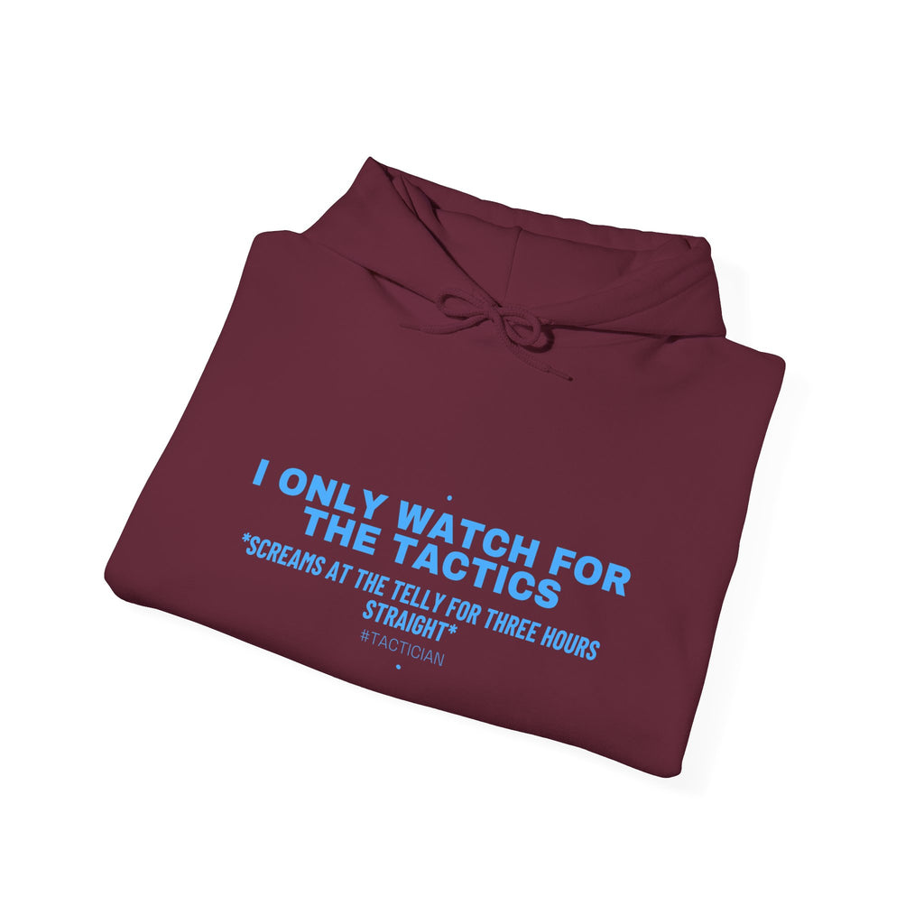 I Only Watch For The Tactics - Trendy Teez Funny Hoodie mockup
