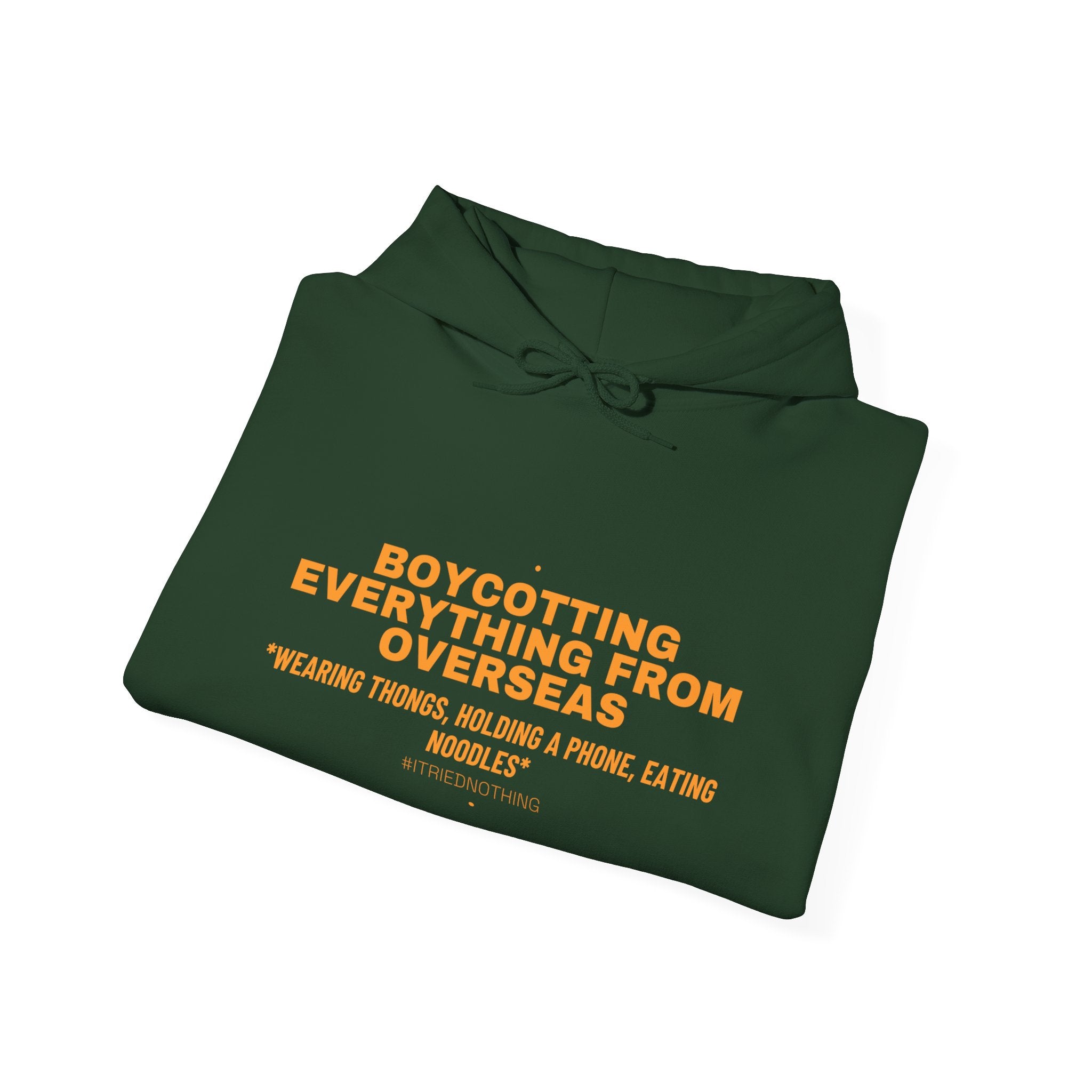 Boycotting Everything From Overseas - Trendy Teez Funny Hoodie mockup