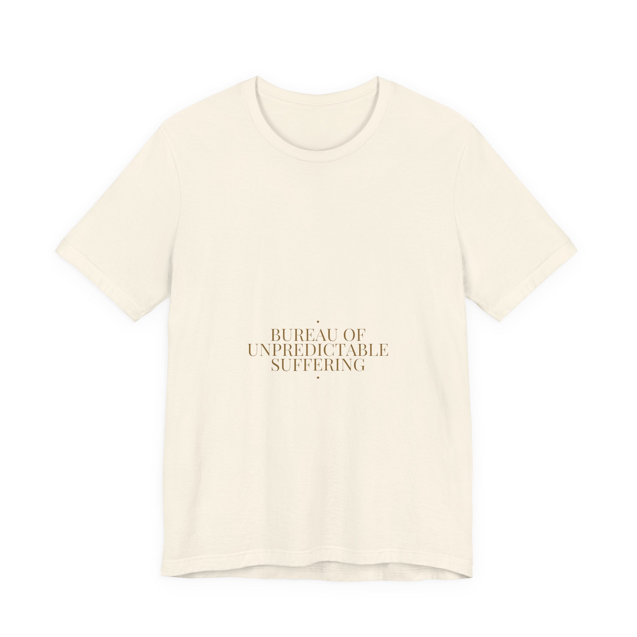 Bureau Of Unpredictable Suffering - Trendy Teez Funny Tee mockup