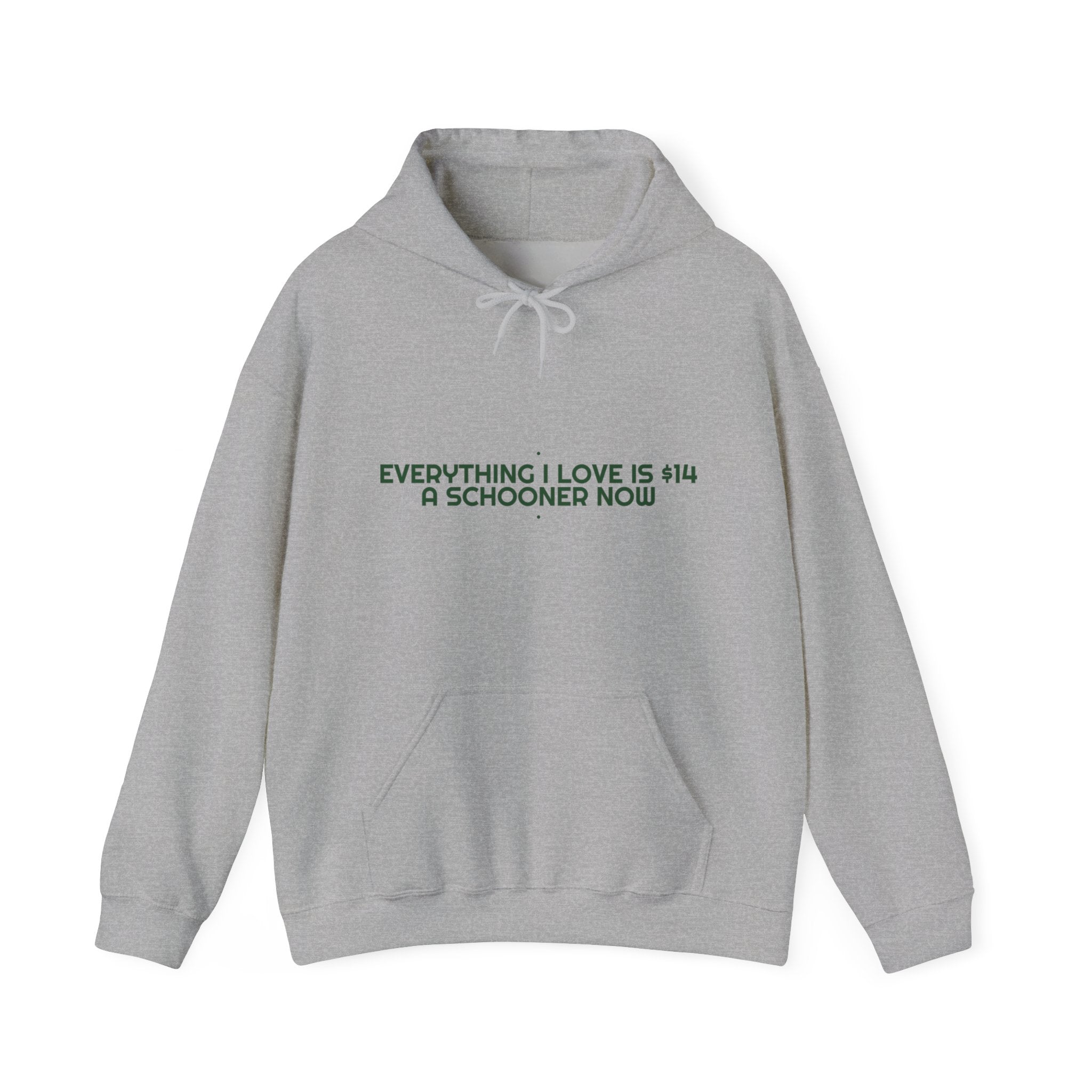 Everything I Love Is $14 A Schooner Now - Trendy Teez Funny Hoodie mockup