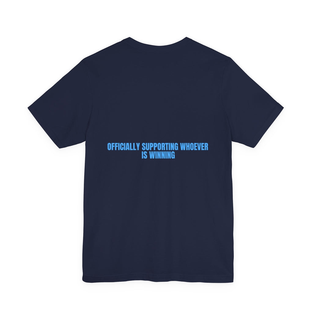 Officially Supporting Whoever Is Winning - Trendy Teez Funny Tee (Back Print) mockup