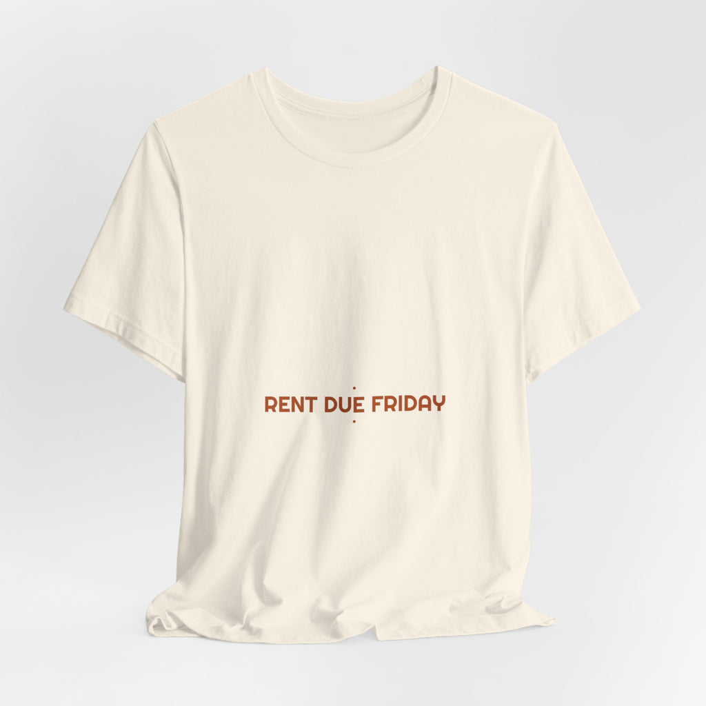 Rent Due Friday - Trendy Teez Funny Tee mockup