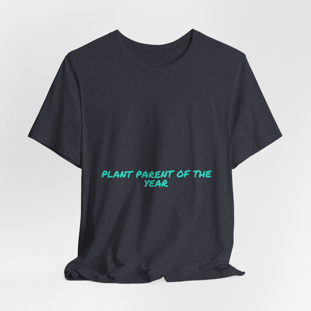 Plant Parent Of The Year - Trendy Teez Funny Tee mockup