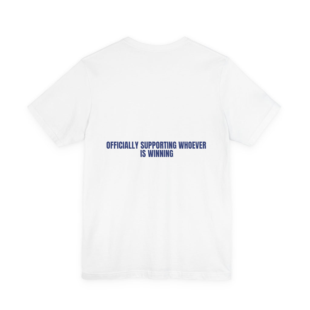 Officially Supporting Whoever Is Winning - Trendy Teez Funny Tee (Back Print) mockup