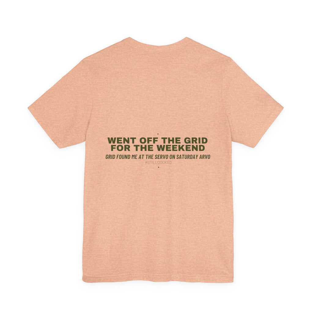 Went Off The Grid For The Weekend - Trendy Teez Funny Tee (Back Print) mockup