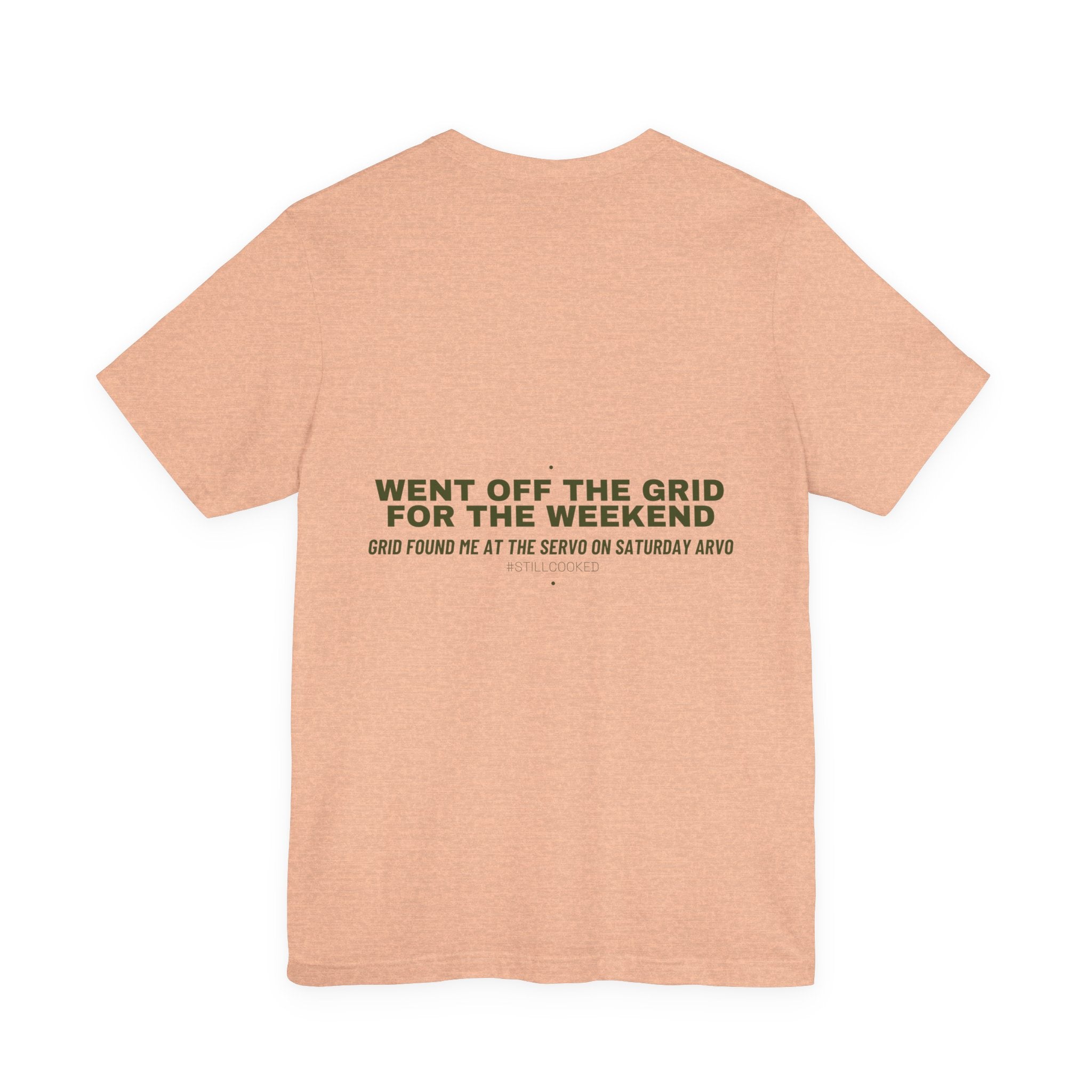 Went Off The Grid For The Weekend - Trendy Teez Funny Tee (Back Print) mockup