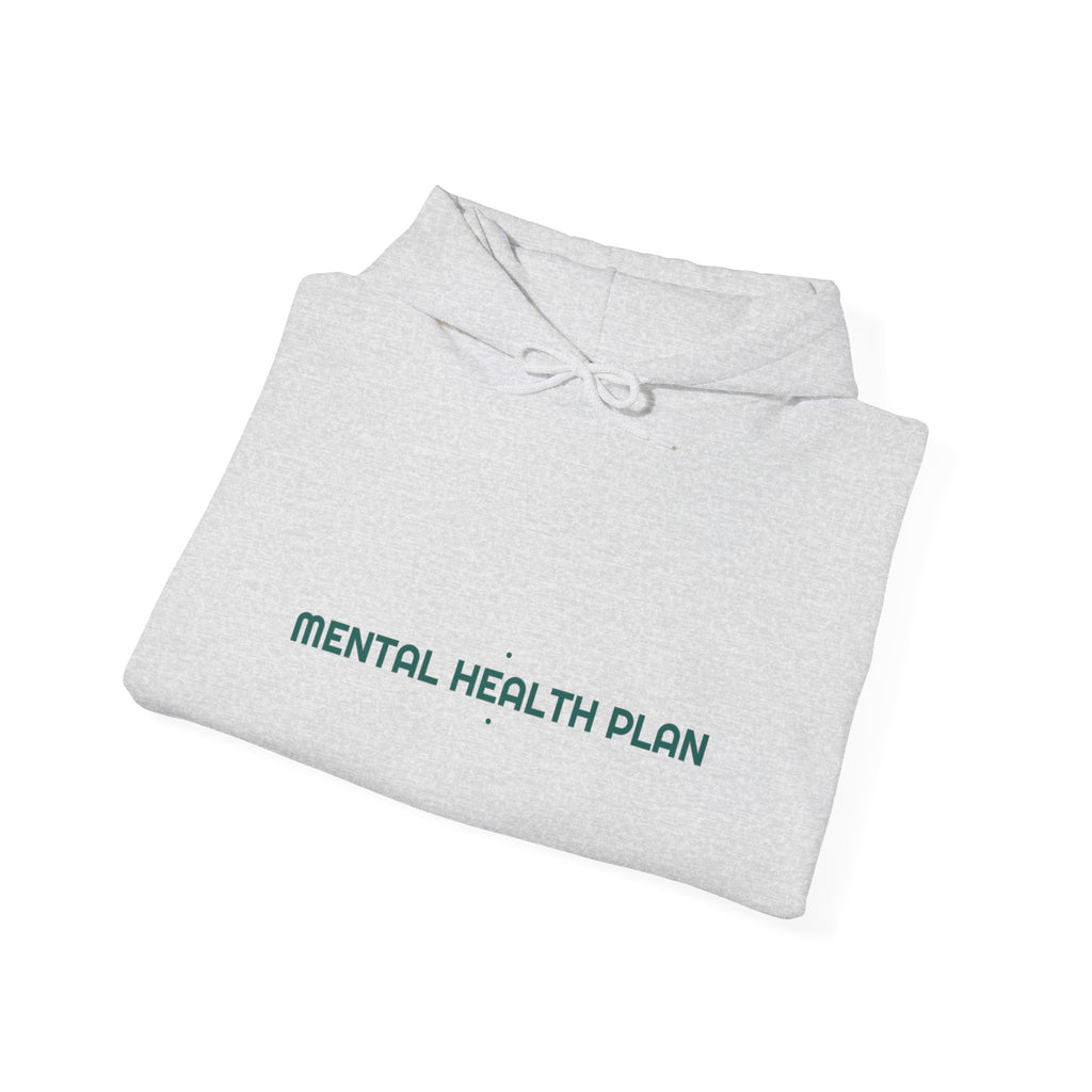 Mental Health Plan - Trendy Teez Funny Hoodie mockup