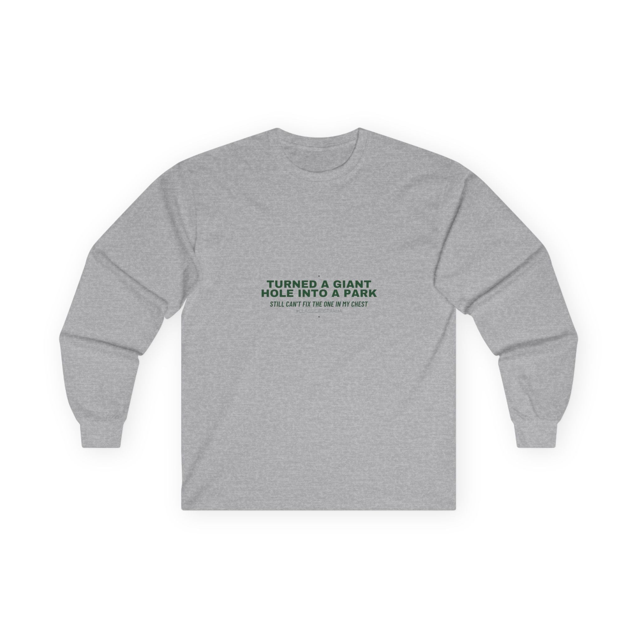Turned A Giant Hole Into A Park — Funny Long Sleeve