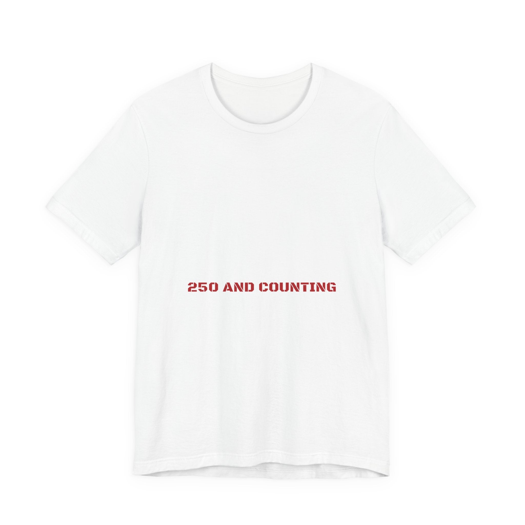 250 And Counting - Trendy Teez Funny Tee mockup