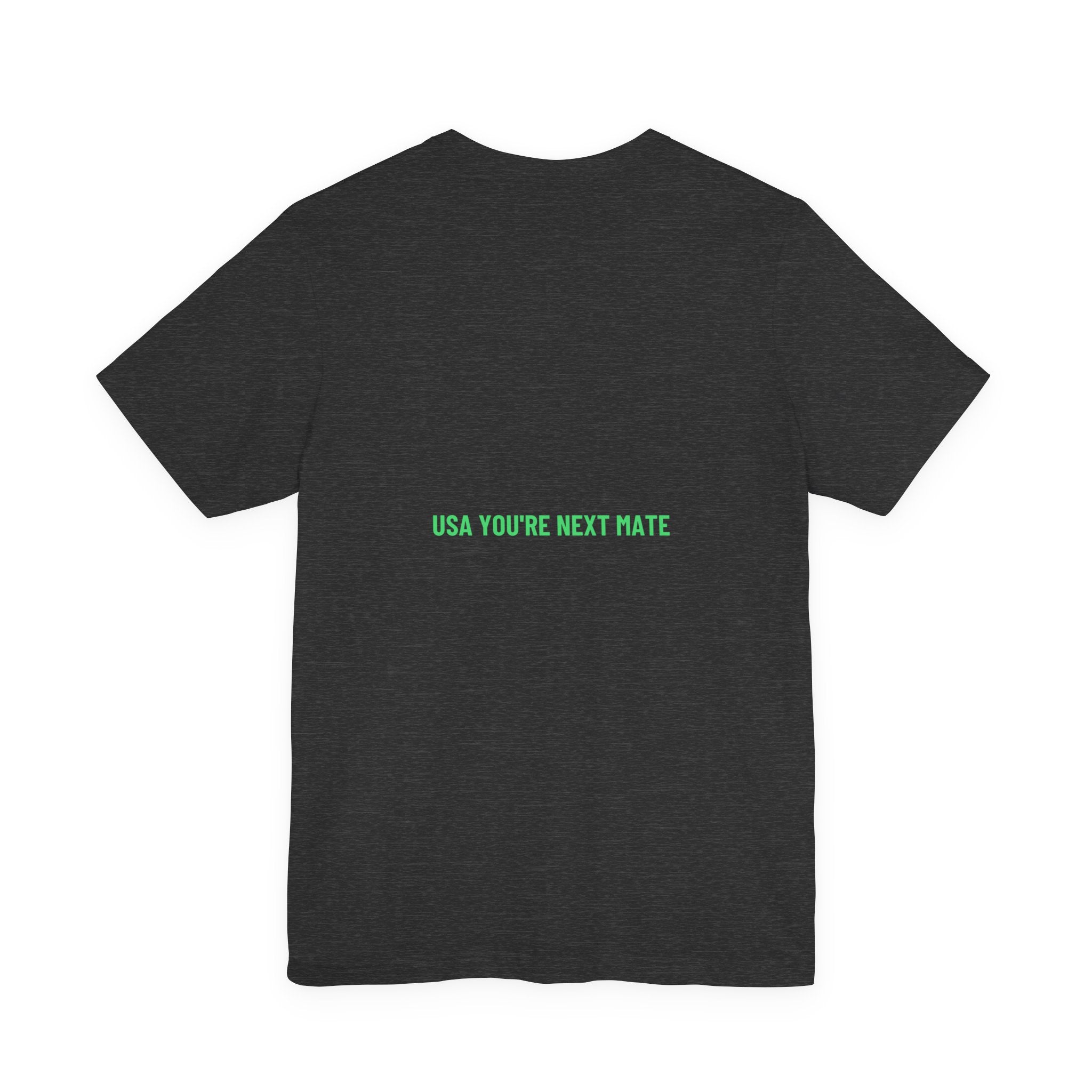 Usa You'Re Next Mate - Trendy Teez Funny Tee (Back Print) mockup