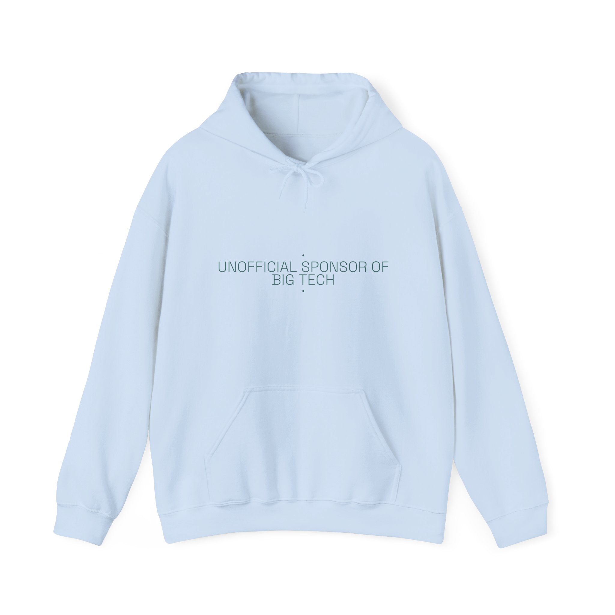 Unofficial Sponsor Of Big Tech - Trendy Teez Funny Hoodie mockup