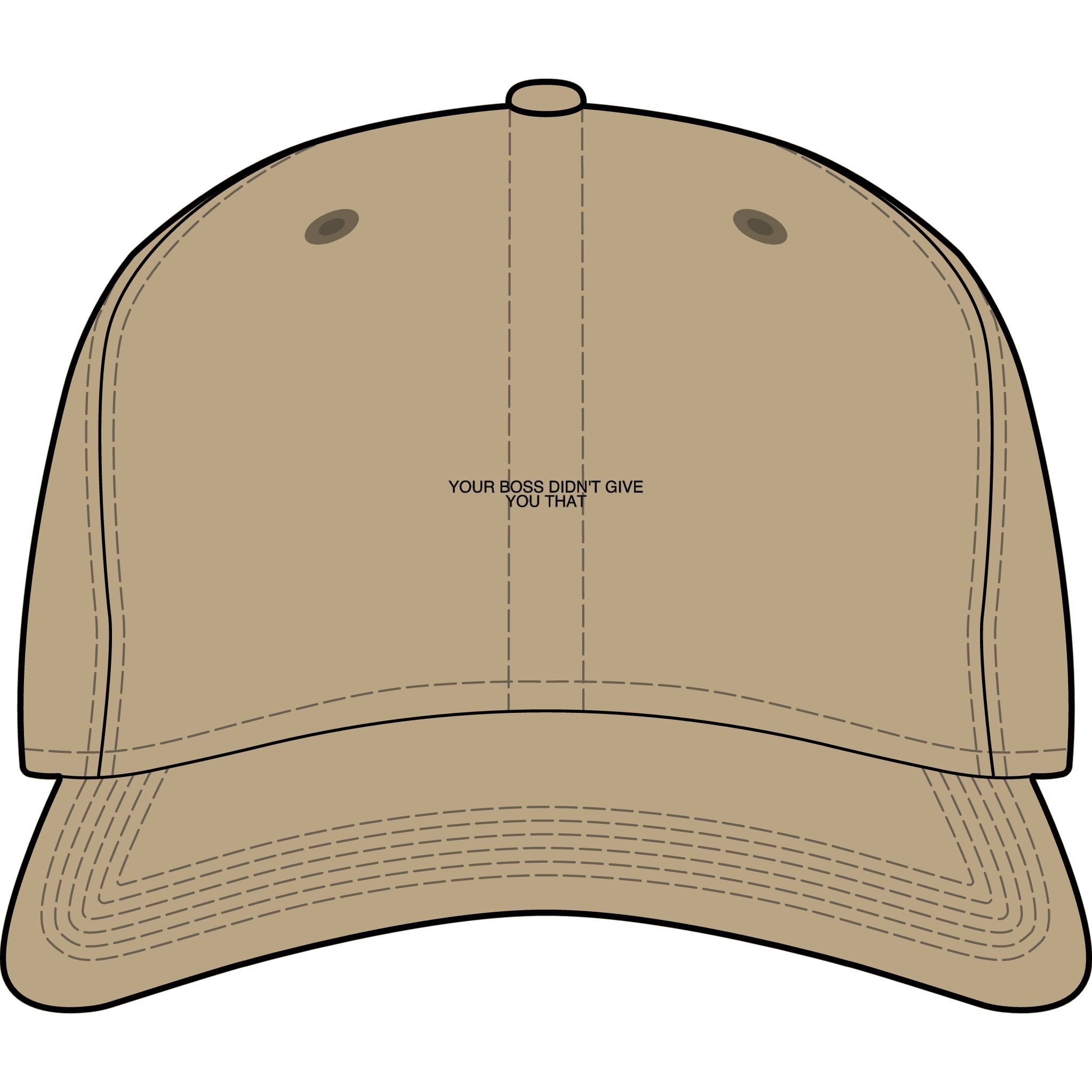 Your Boss Didn'T Give You That - Trendy Teez Funny Cap mockup
