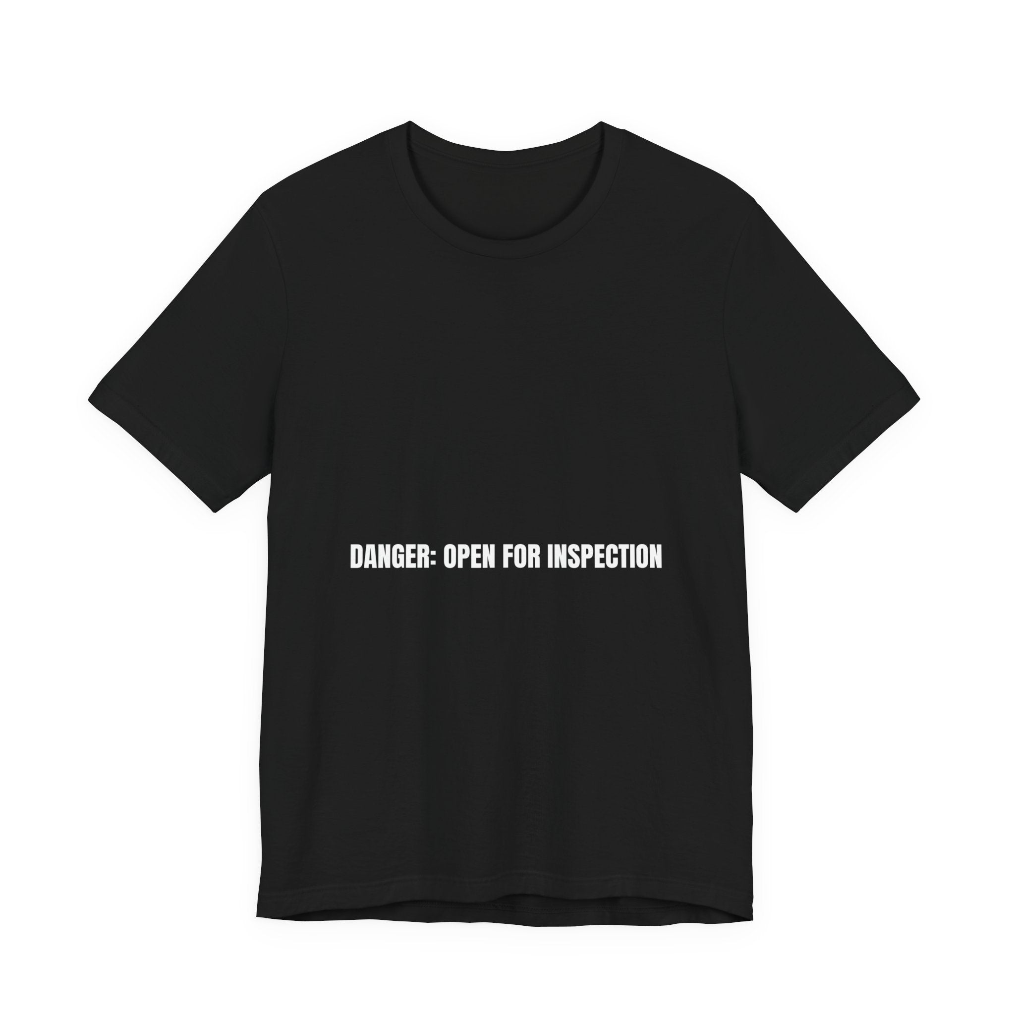 Danger: Open For Inspection - Trendy Teez Funny Tee mockup