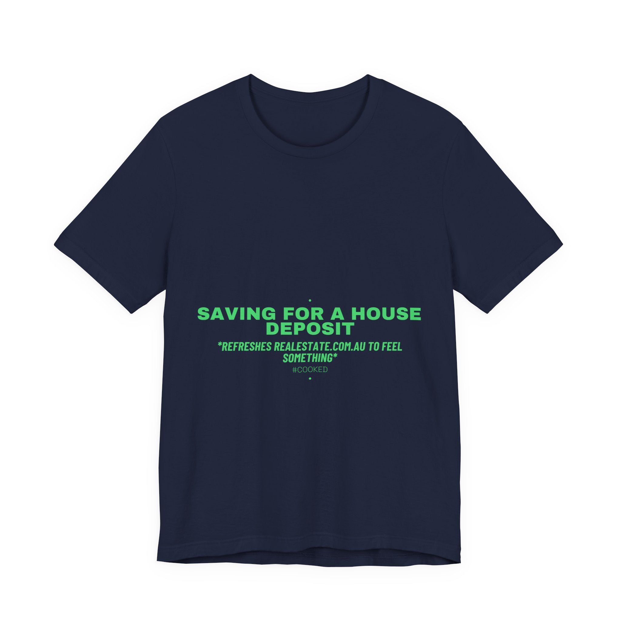 Saving For A House Deposit - Trendy Teez Funny Tee mockup