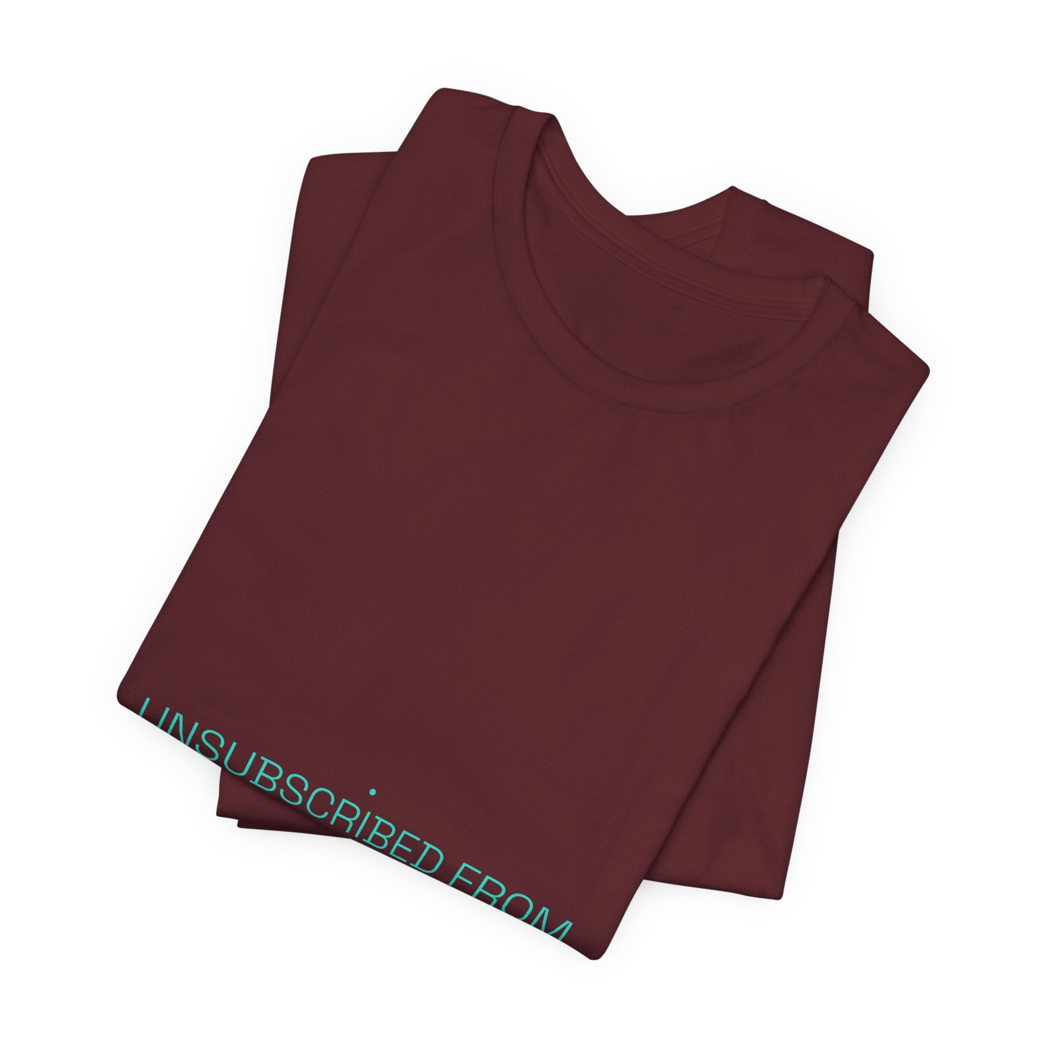 Unsubscribed From Reality - Trendy Teez Funny Tee mockup