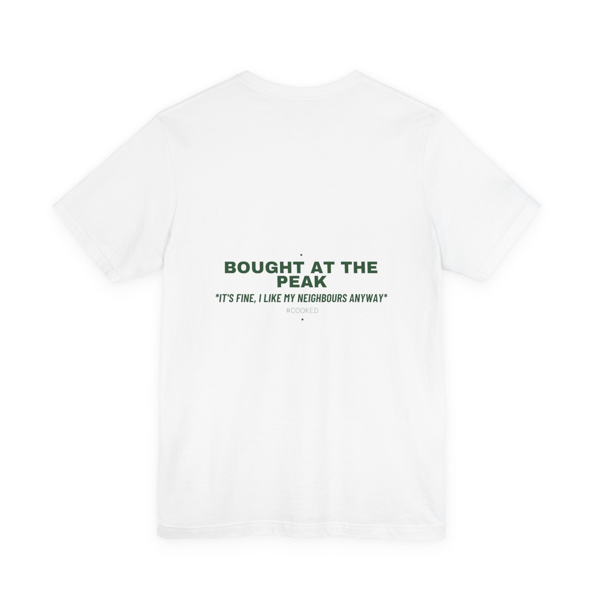 Bought At The Peak - Trendy Teez Funny Tee (Back Print) mockup