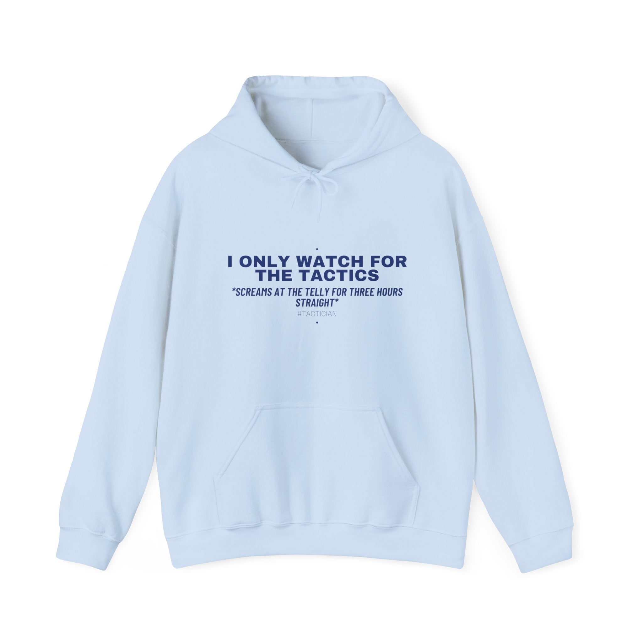 I Only Watch For The Tactics - Trendy Teez Funny Hoodie mockup
