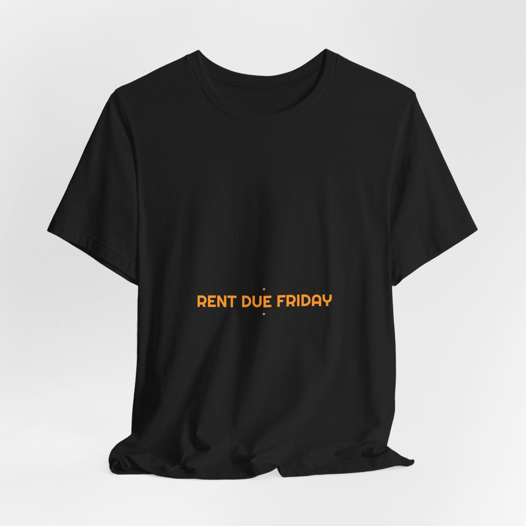 Rent Due Friday - Trendy Teez Funny Tee mockup