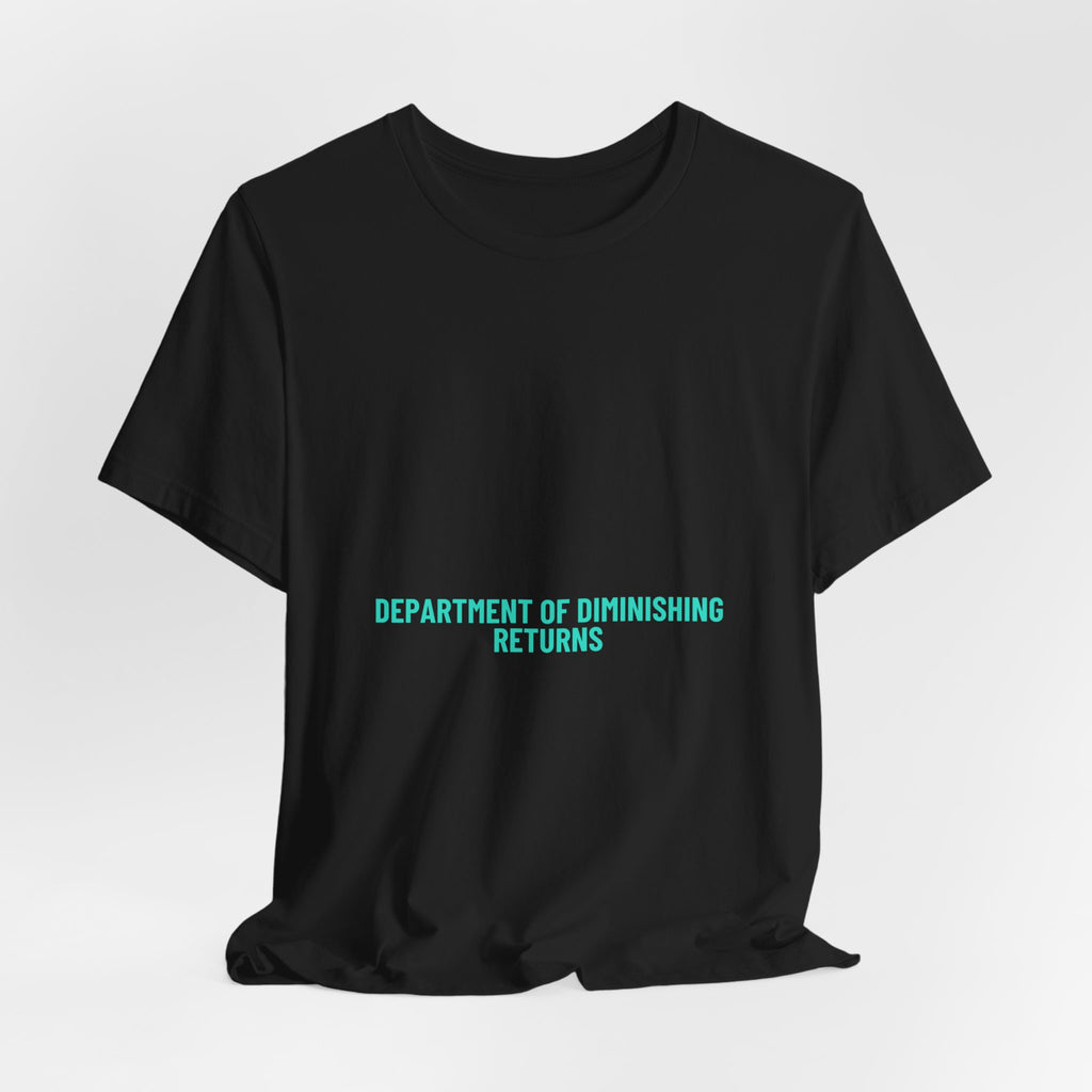 Department Of Diminishing Returns - Trendy Teez Funny Tee mockup
