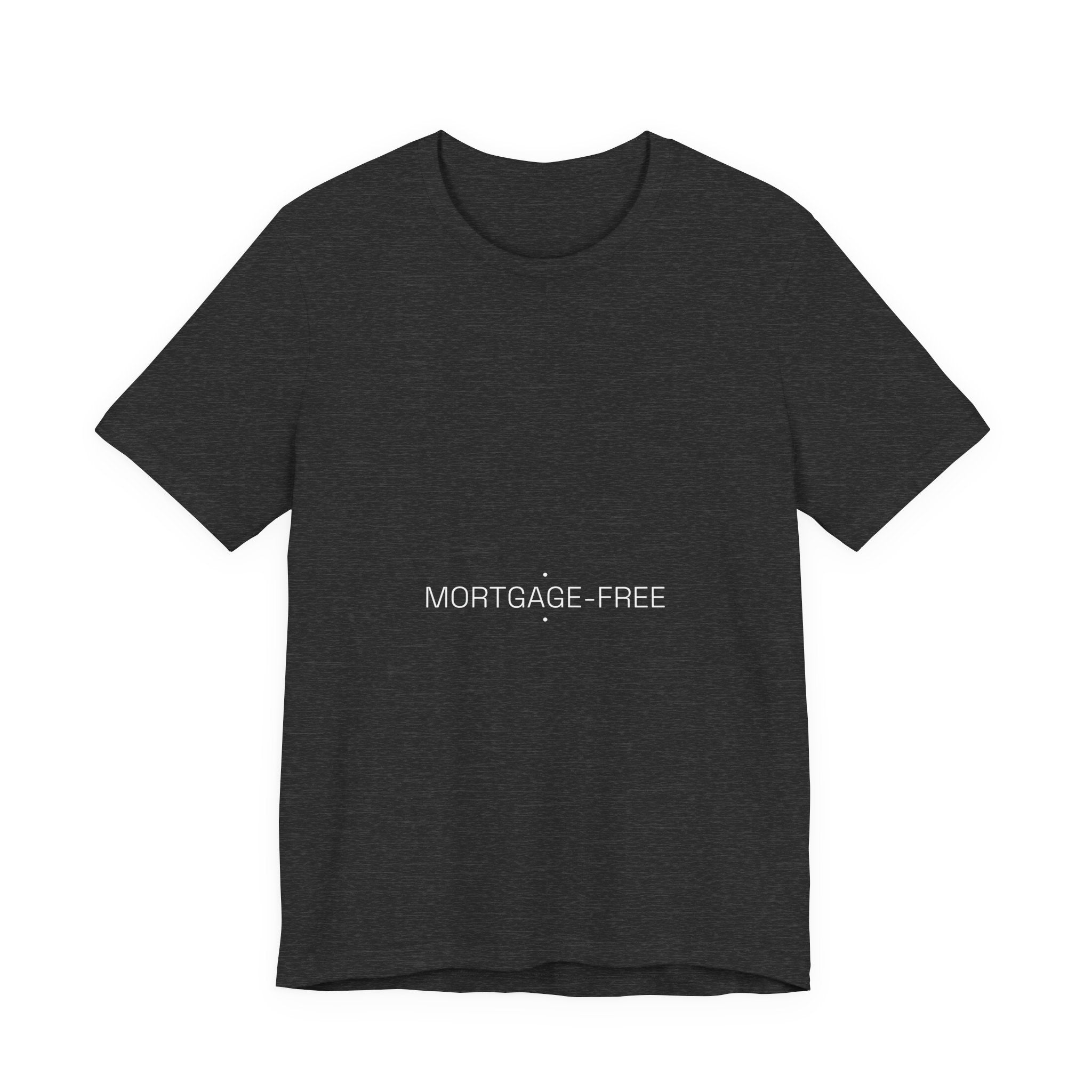 Mortgage-Free - Trendy Teez Funny Tee mockup