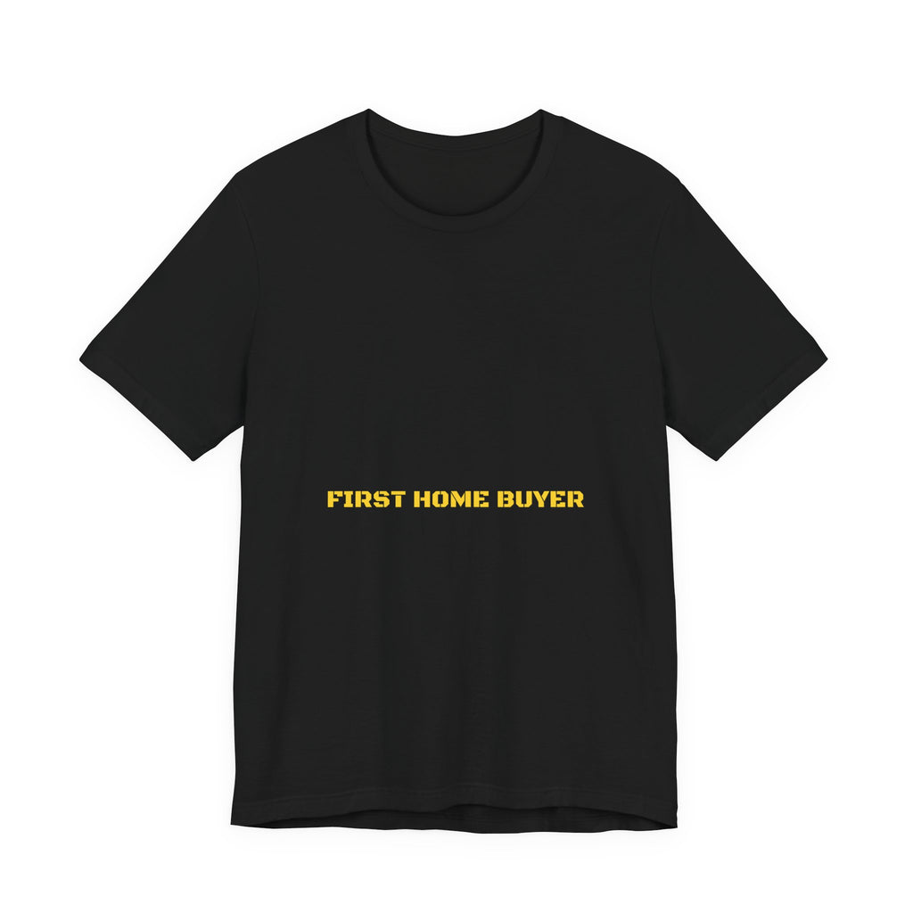 First Home Buyer - Trendy Teez Funny Tee mockup