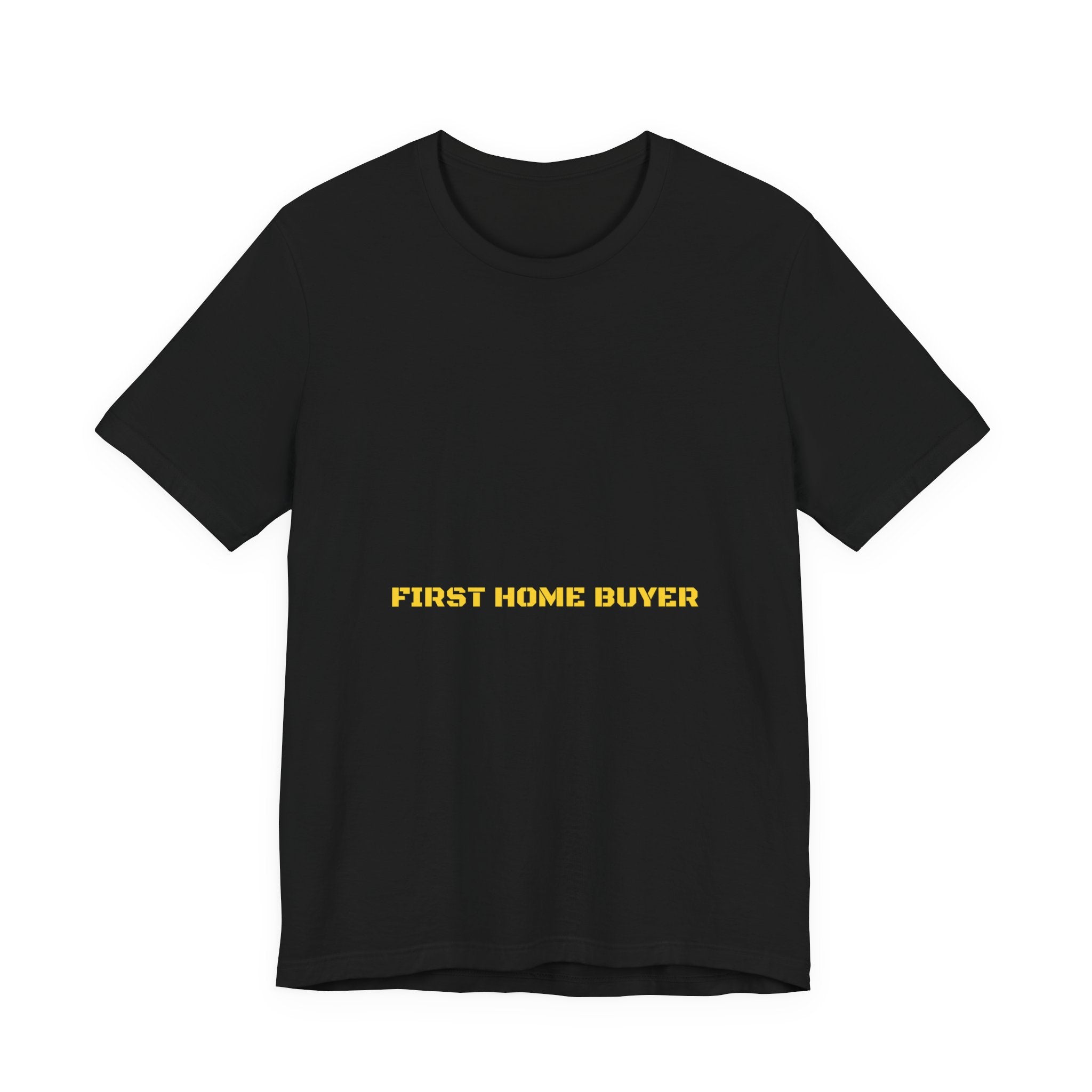 First Home Buyer - Trendy Teez Funny Tee mockup
